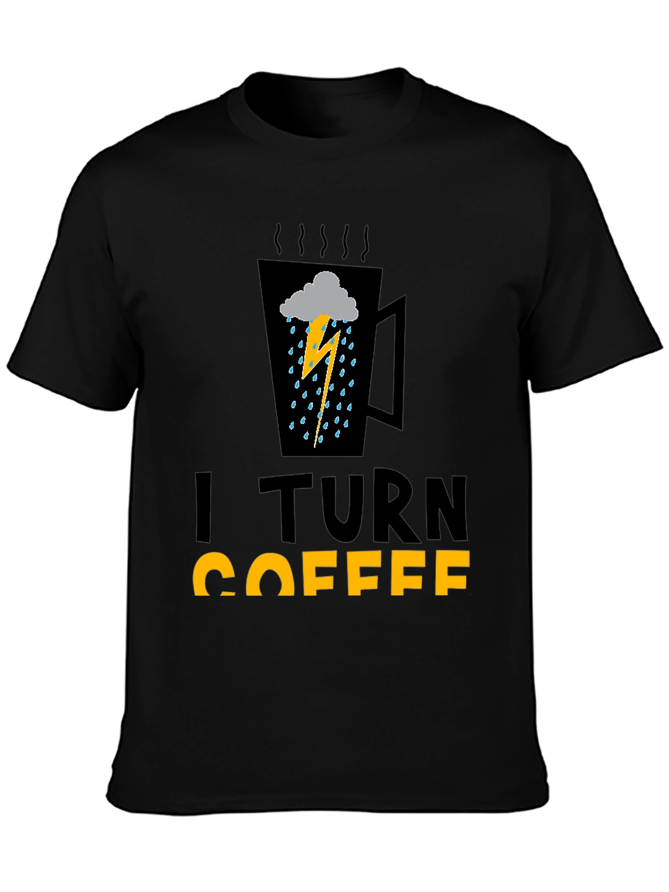 I Turn Coffee Into Bad Weather Graphic Tee