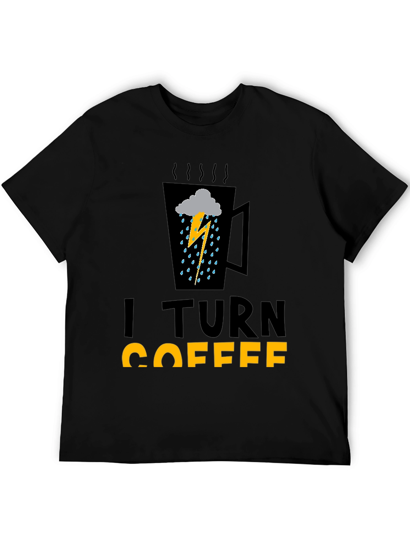 I Turn Coffee Into Bad Weather Graphic Tee