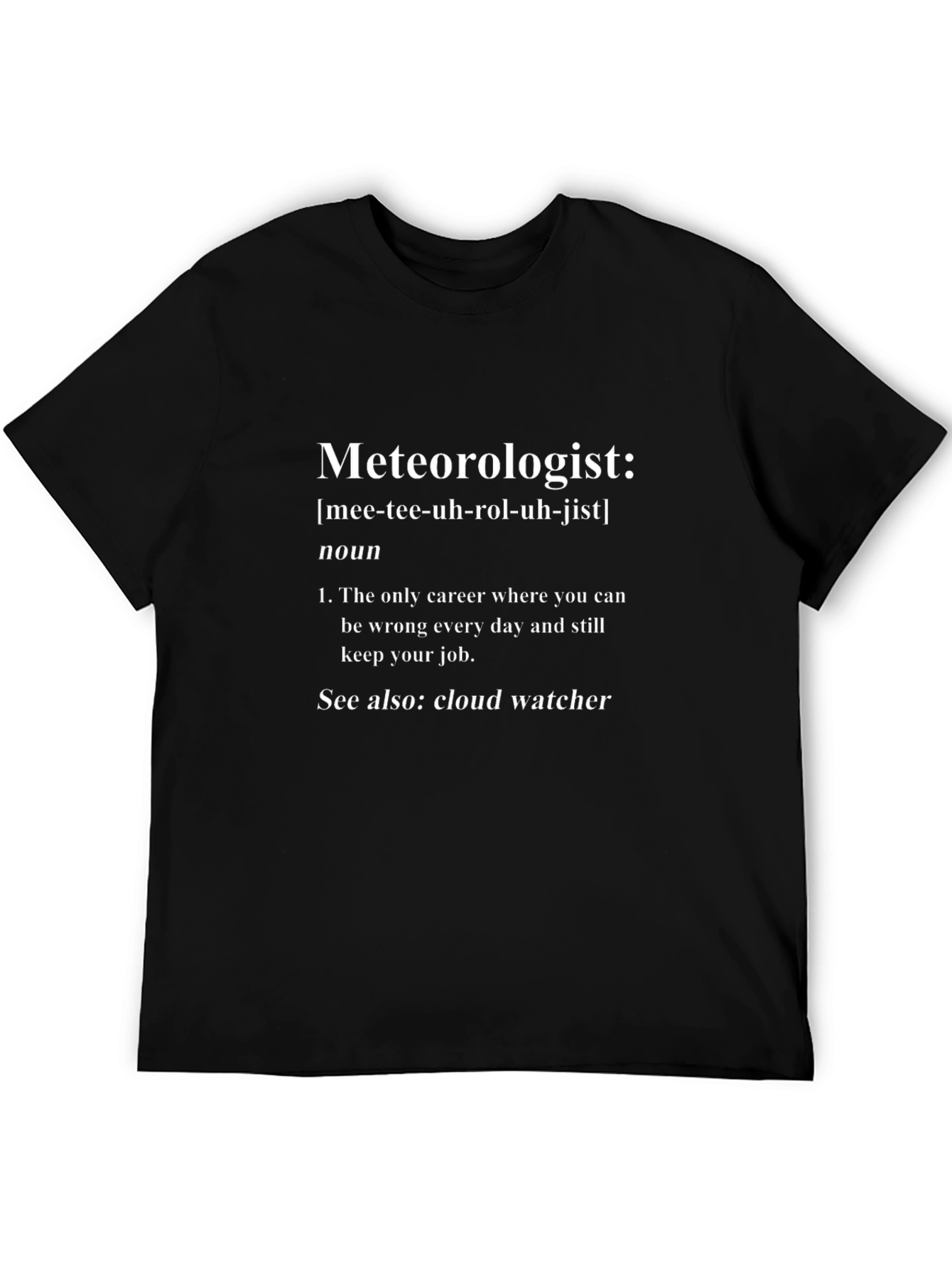 Meteorologist Definition T-Shirt - Funny Weather Gift