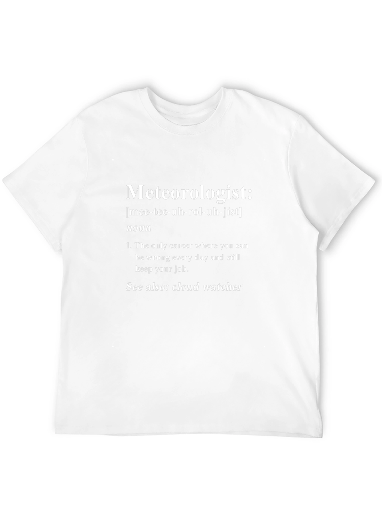 Meteorologist Definition T-Shirt - Funny Weather Gift