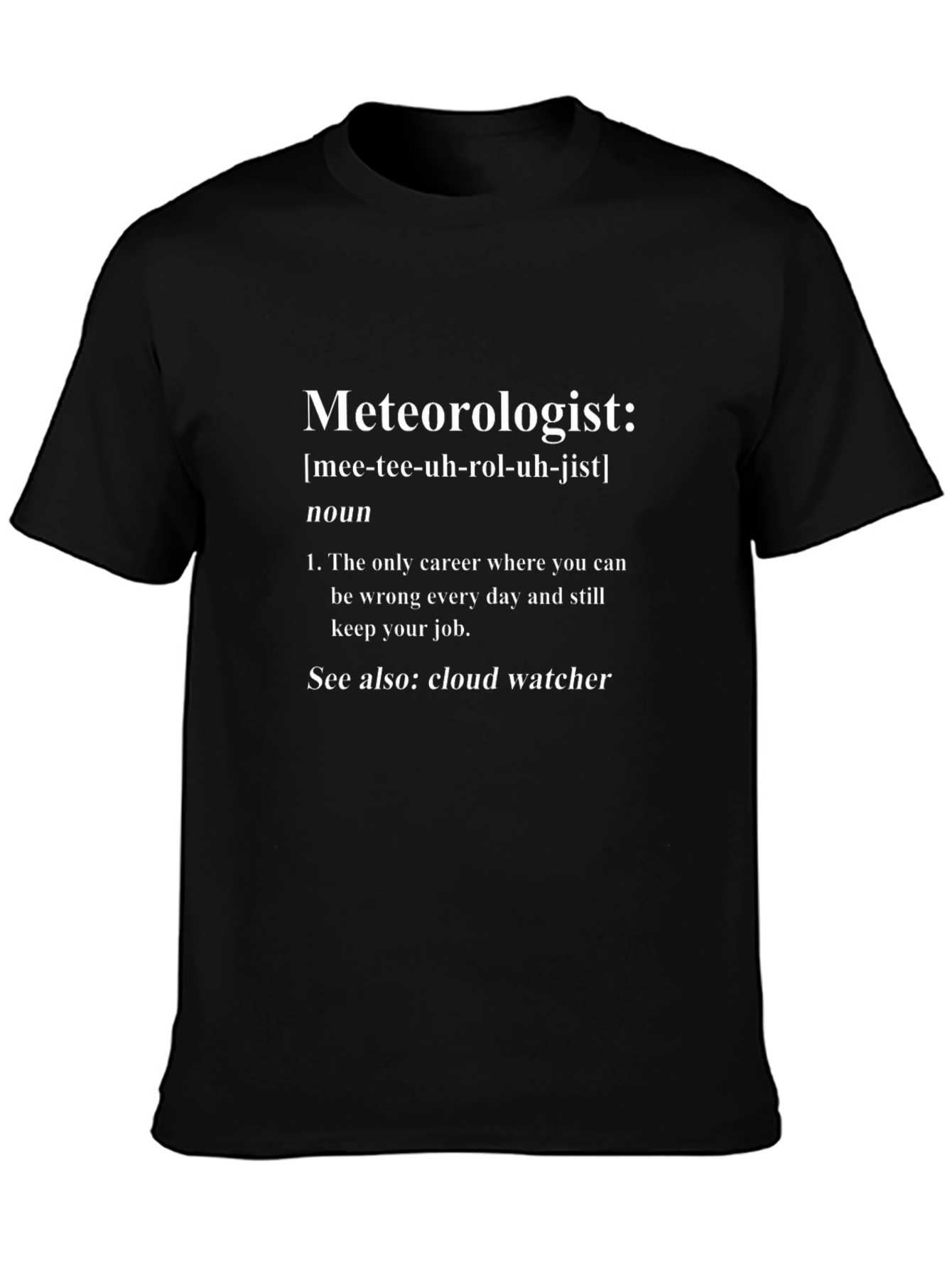Meteorologist Definition T-Shirt - Funny Weather Gift