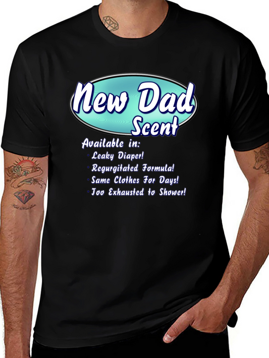 New Dad Scent T-Shirt Funny Gift for New Fathers