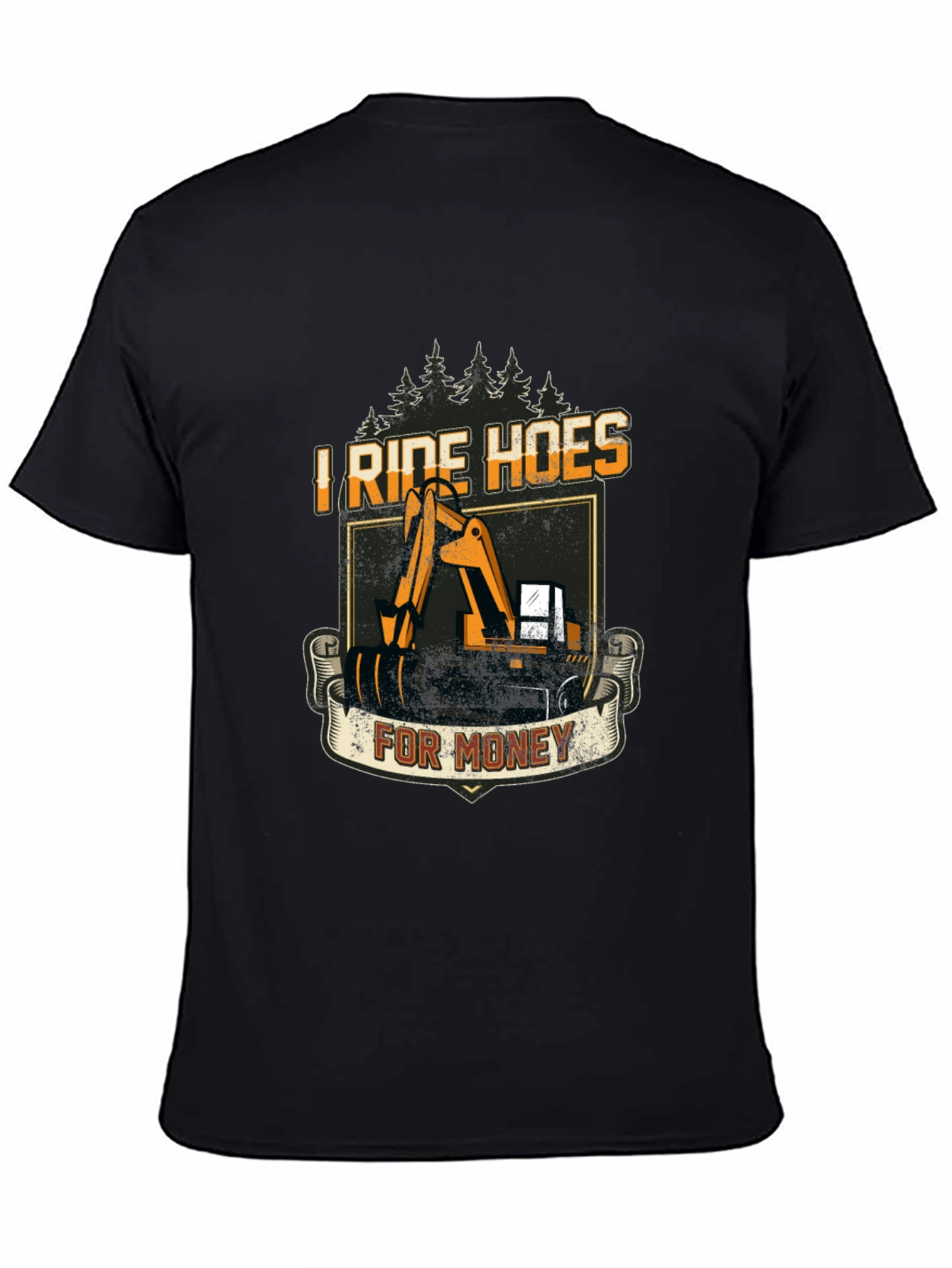 I Ride Hoes for Money - Funny T-Shirt