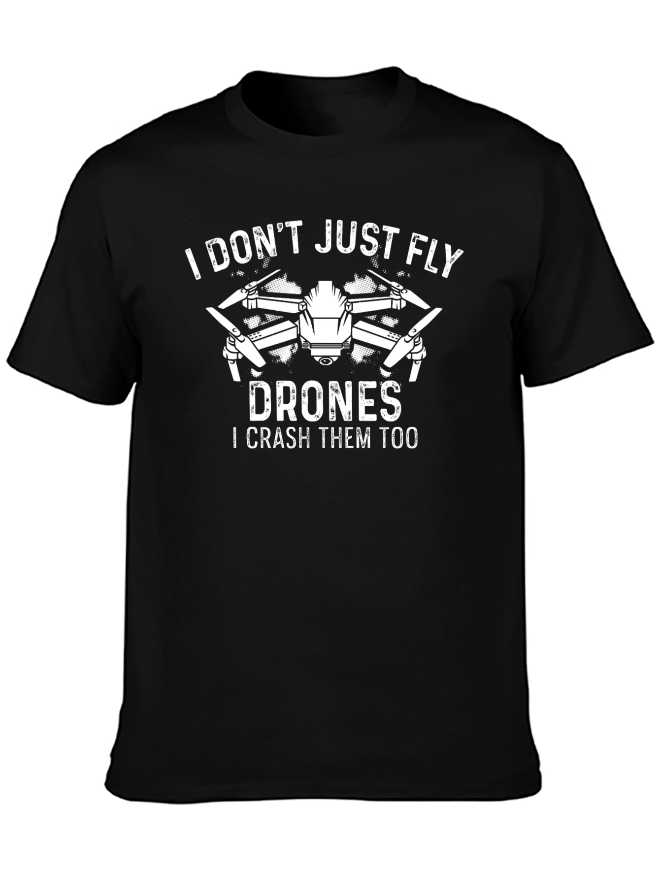 Drone Pilot T-Shirt - Fly & Crash Humor