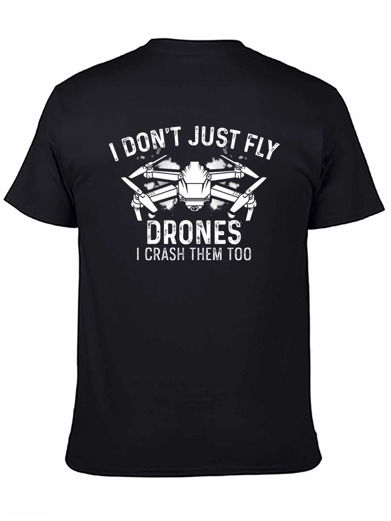 Drone Pilot T-Shirt - Fly & Crash Humor