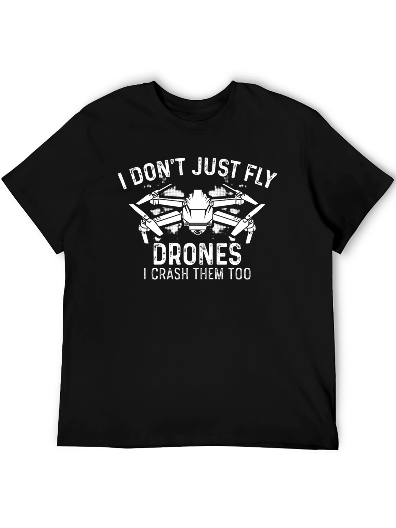 Drone Pilot T-Shirt - Fly & Crash Humor