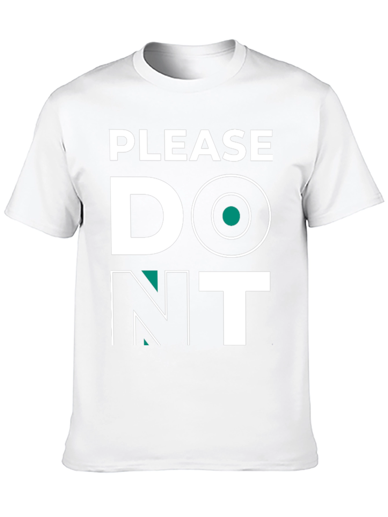 Please Dont T-Shirt - Funny Graphic Tee