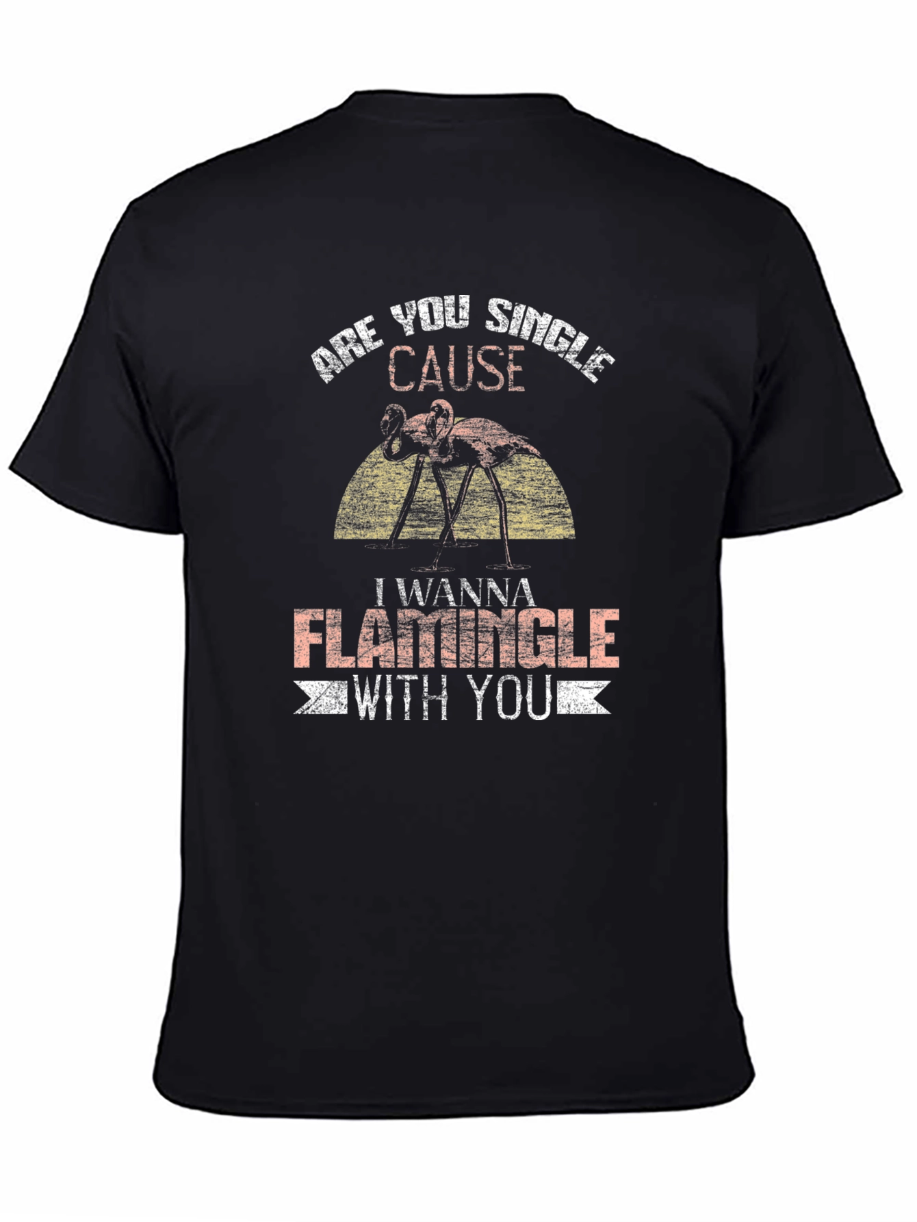 Funny Flamingo Graphic T-Shirt - Are You Single?