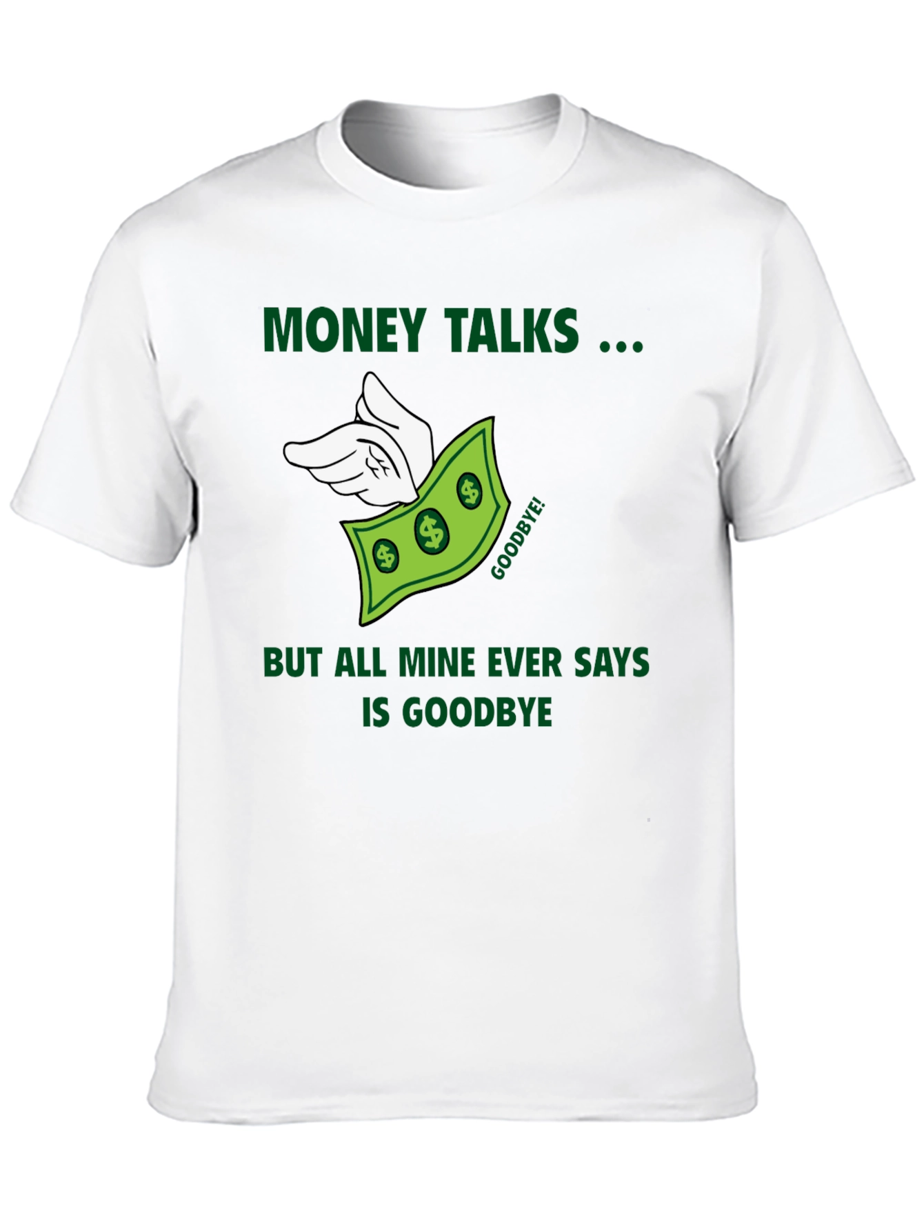 Money Talks T-Shirt - Funny Graphic Tee