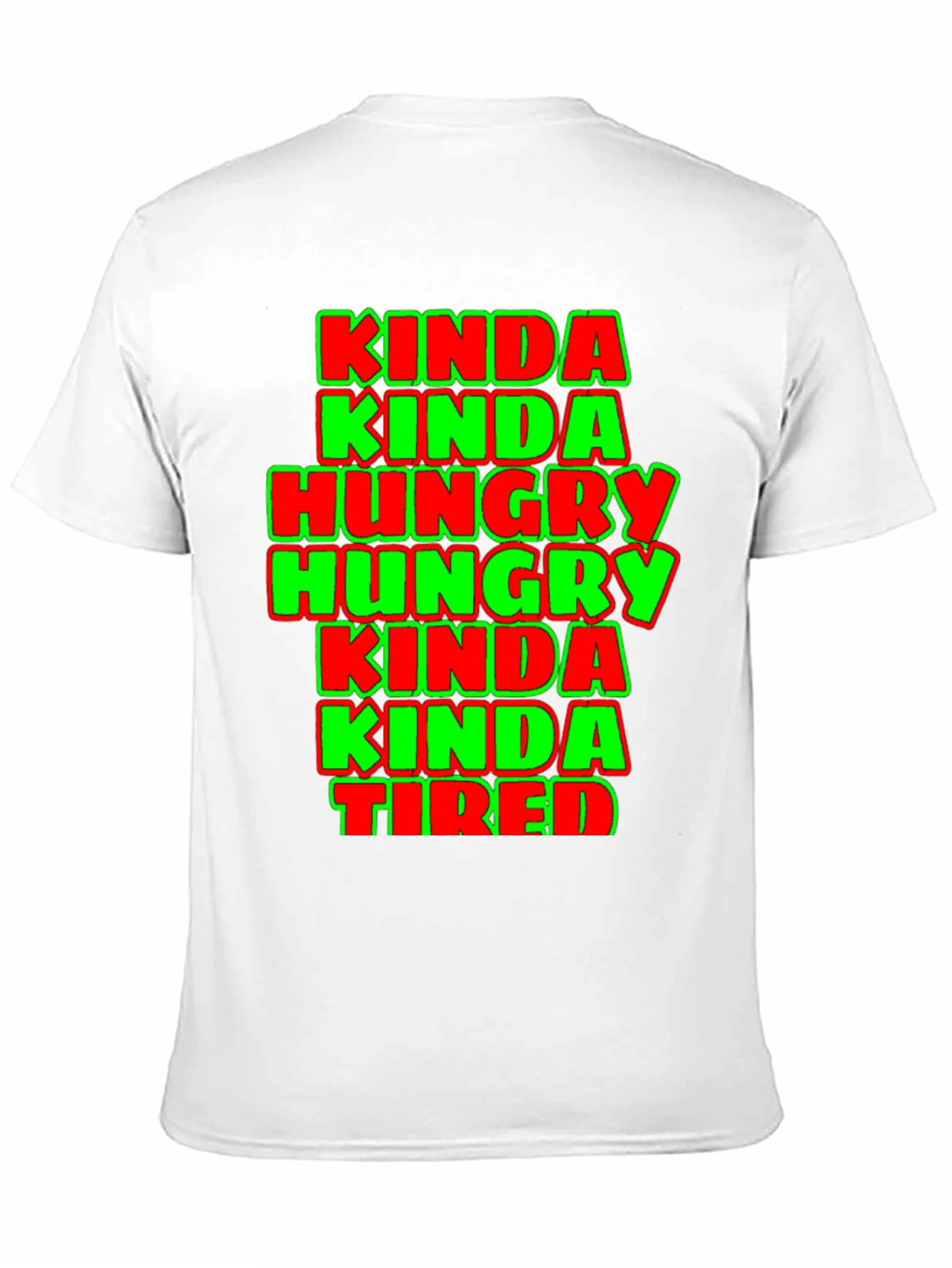 Kinda Hungry Kinda Tired Graphic Tee