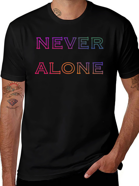 Never Alone Graphic Tee - Trendy Comfort