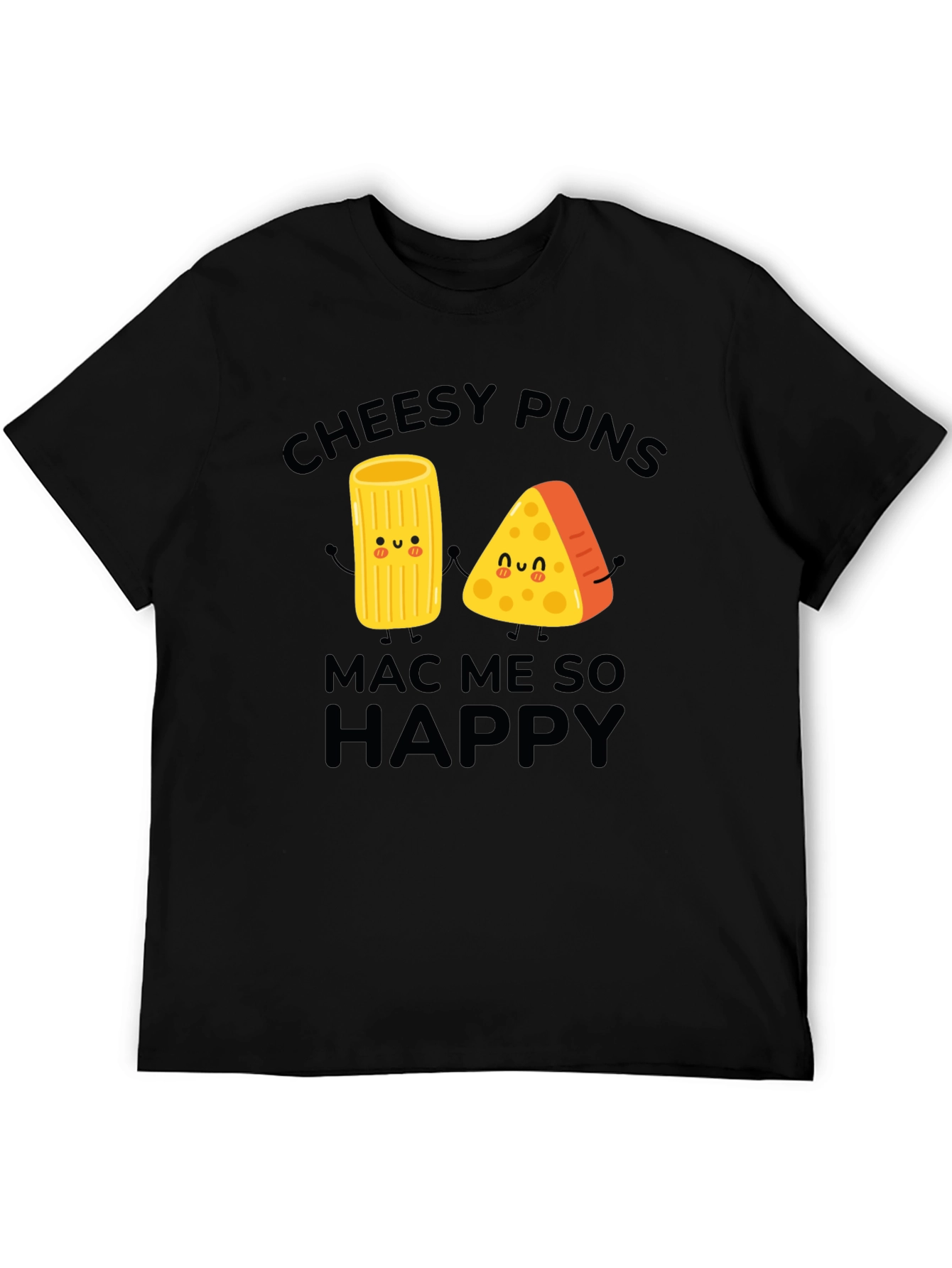 Cheesy Puns Mac Me So Happy Graphic T-Shirt