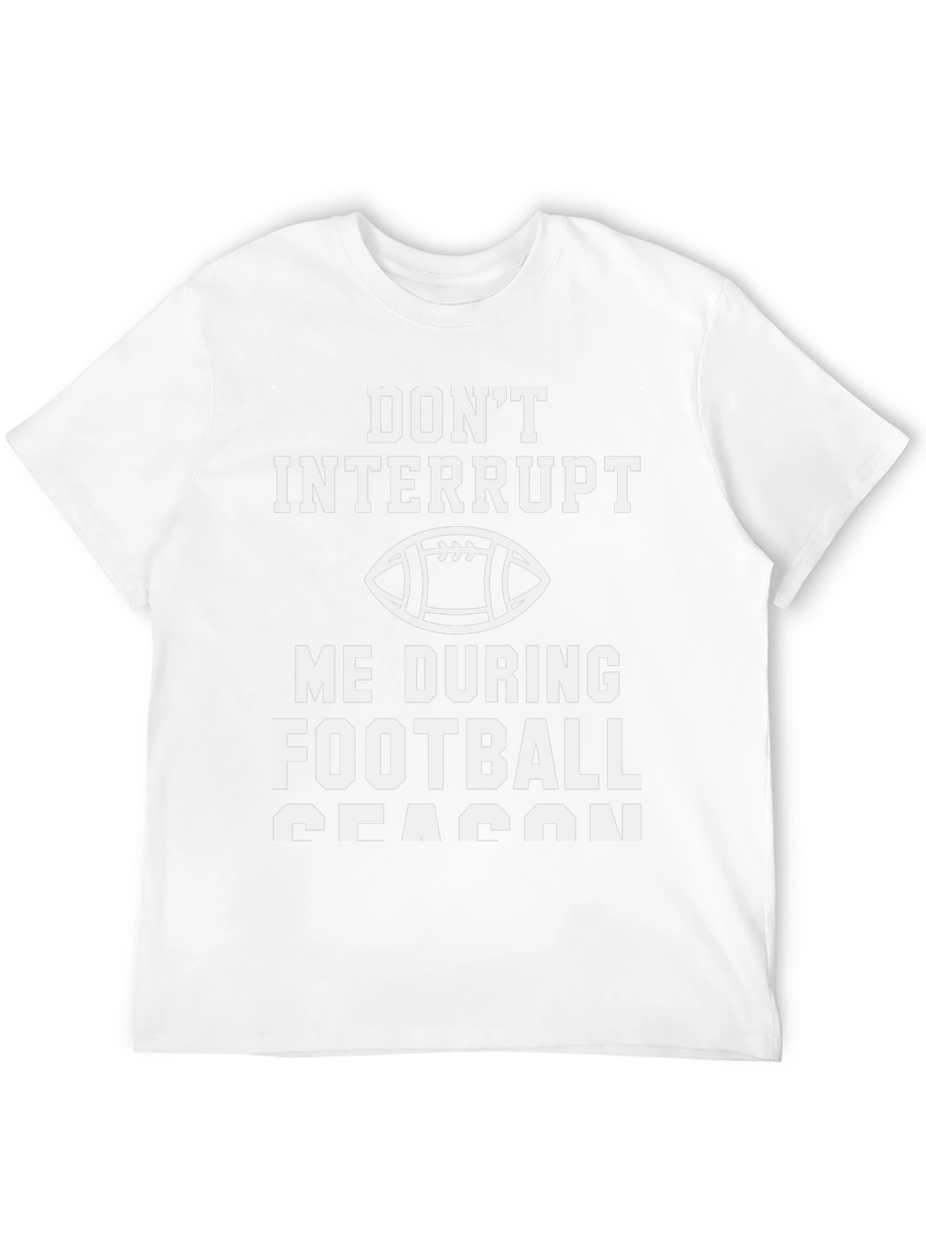 Dont Interrupt Football Season T-Shirt