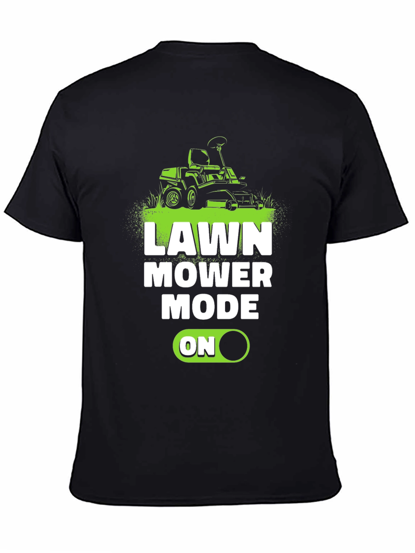 Lawn Mower Mode ON T-Shirt