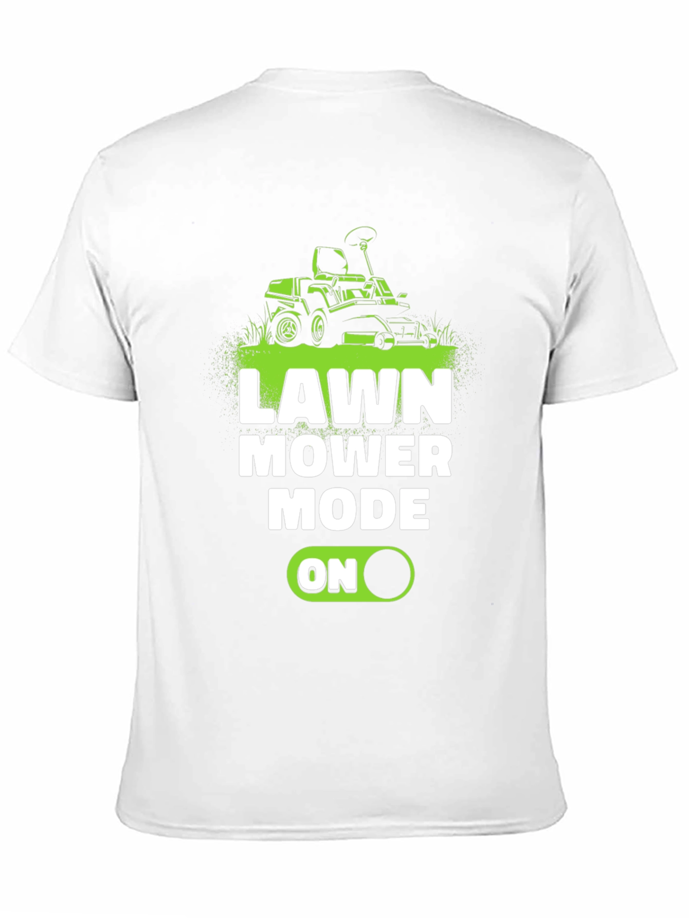 Lawn Mower Mode ON T-Shirt