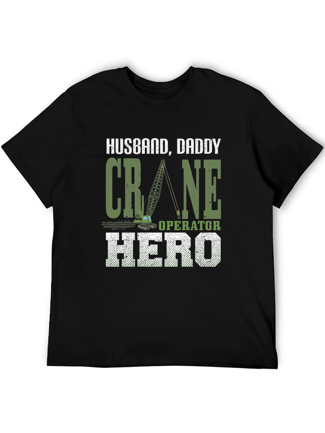 Husband Daddy Crane Operator Hero T-Shirt