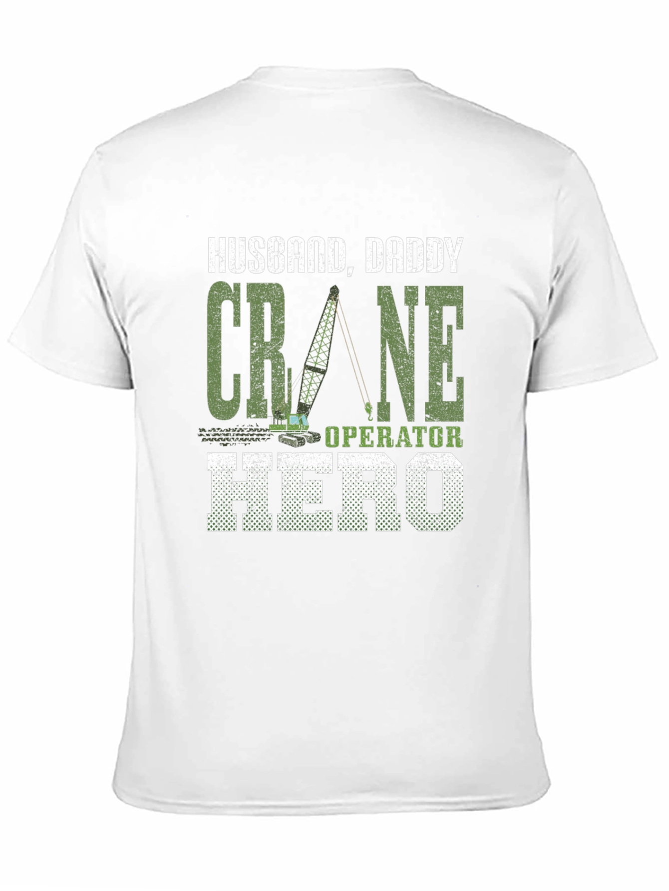 Husband Daddy Crane Operator Hero T-Shirt