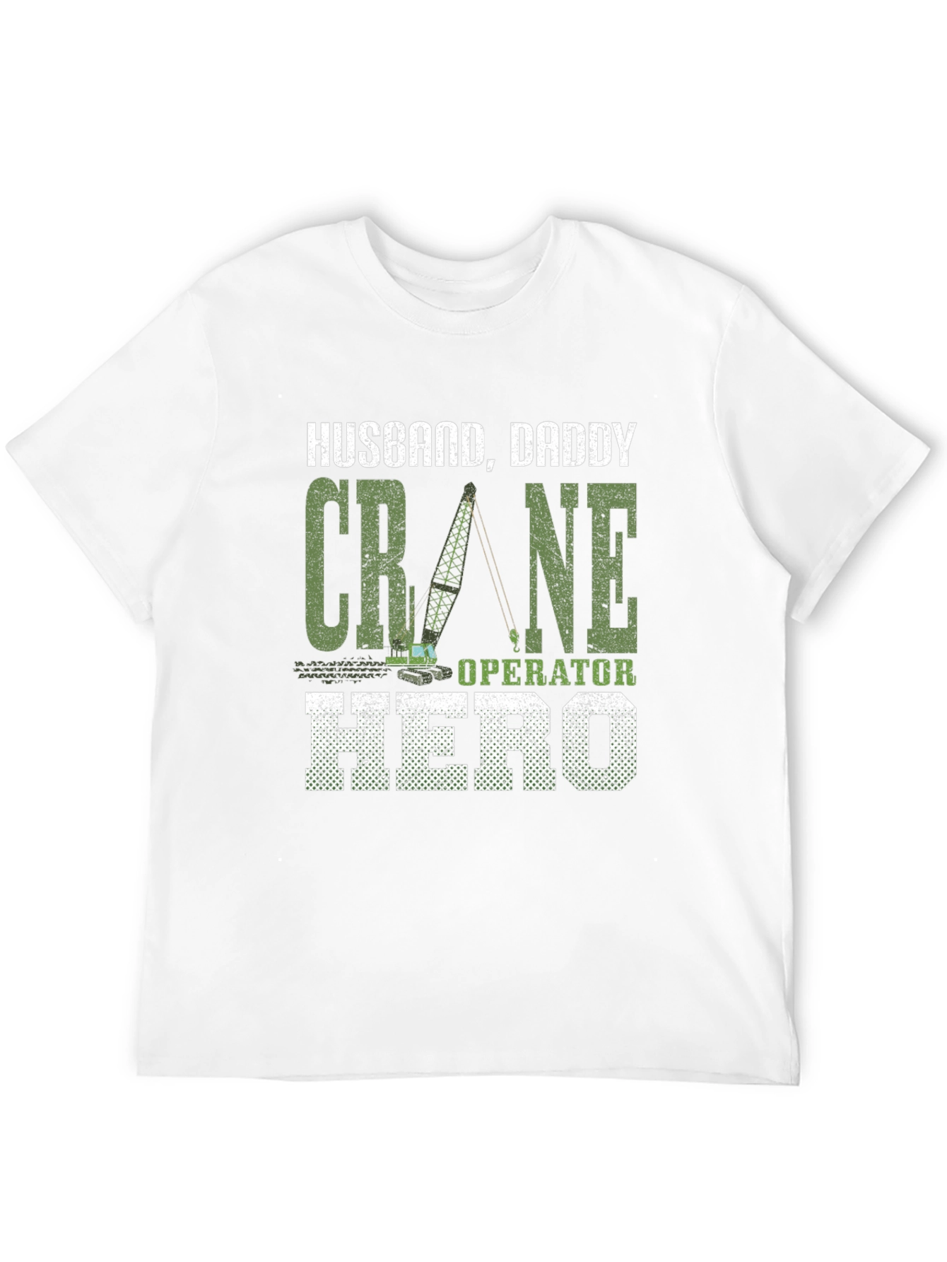 Husband Daddy Crane Operator Hero T-Shirt