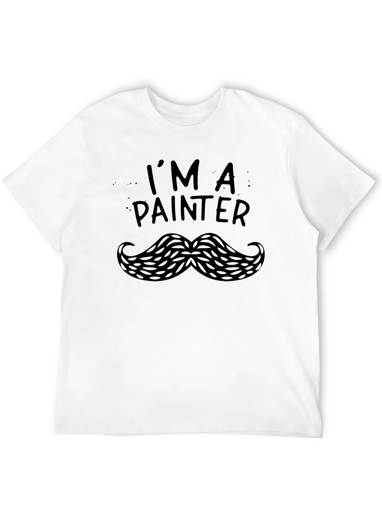 Im A Painter Mustache Graphic T-Shirt