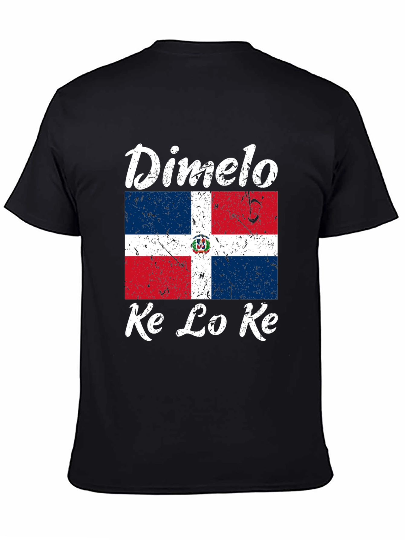 Dominican Republic Flag T-Shirt Dimelo Ke Lo Ke
