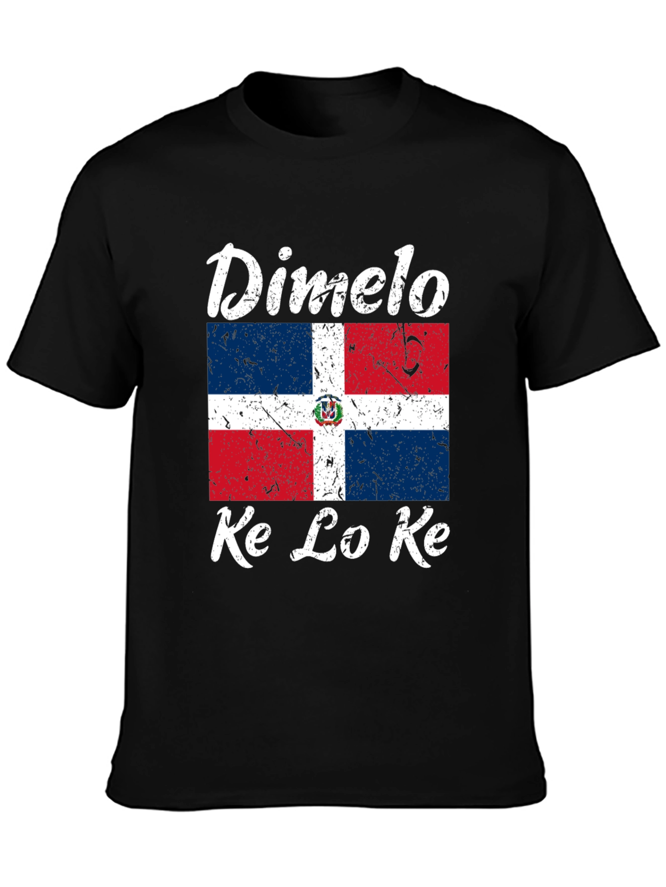 Dominican Republic Flag T-Shirt Dimelo Ke Lo Ke