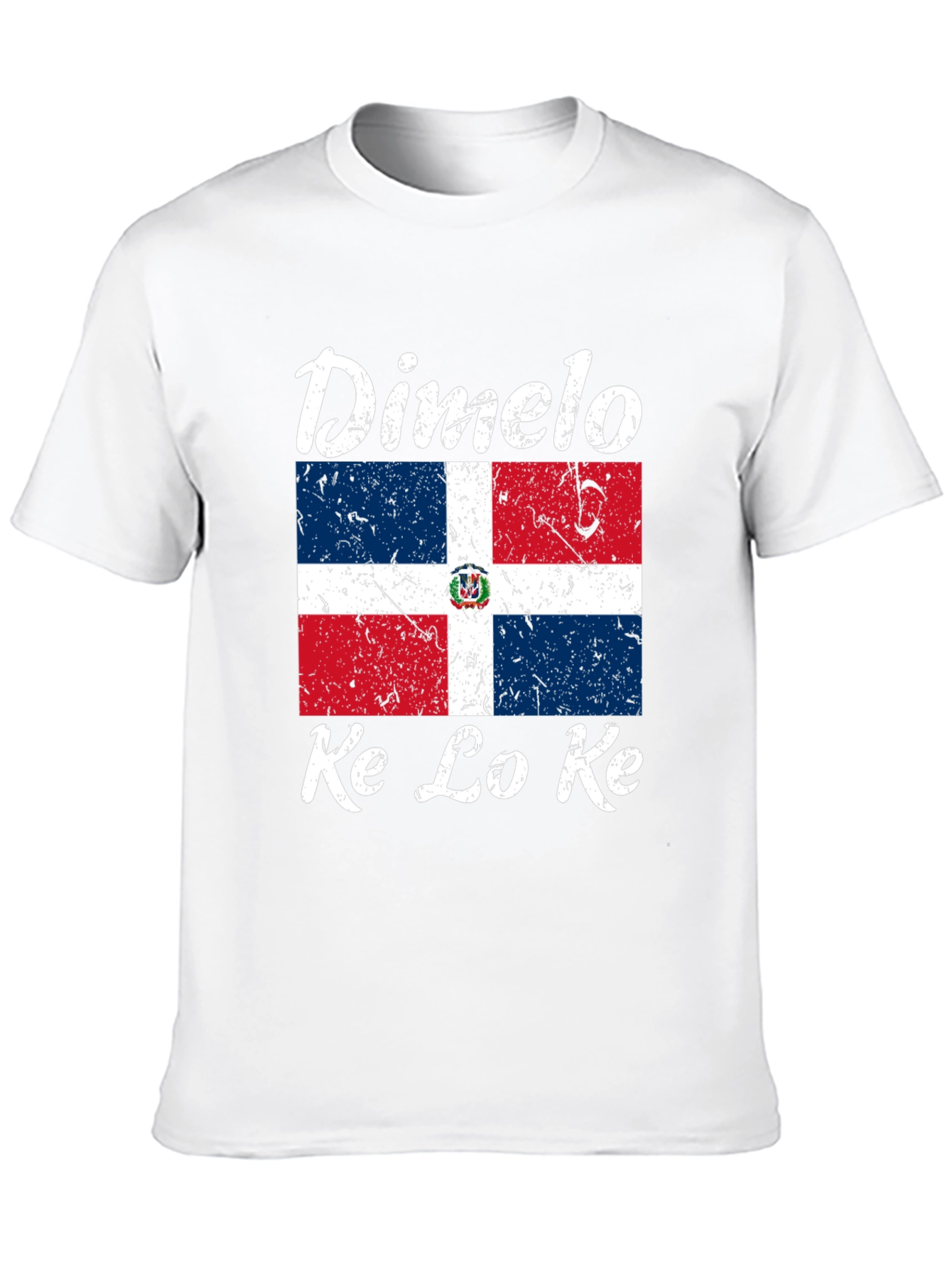 Dominican Republic Flag T-Shirt Dimelo Ke Lo Ke