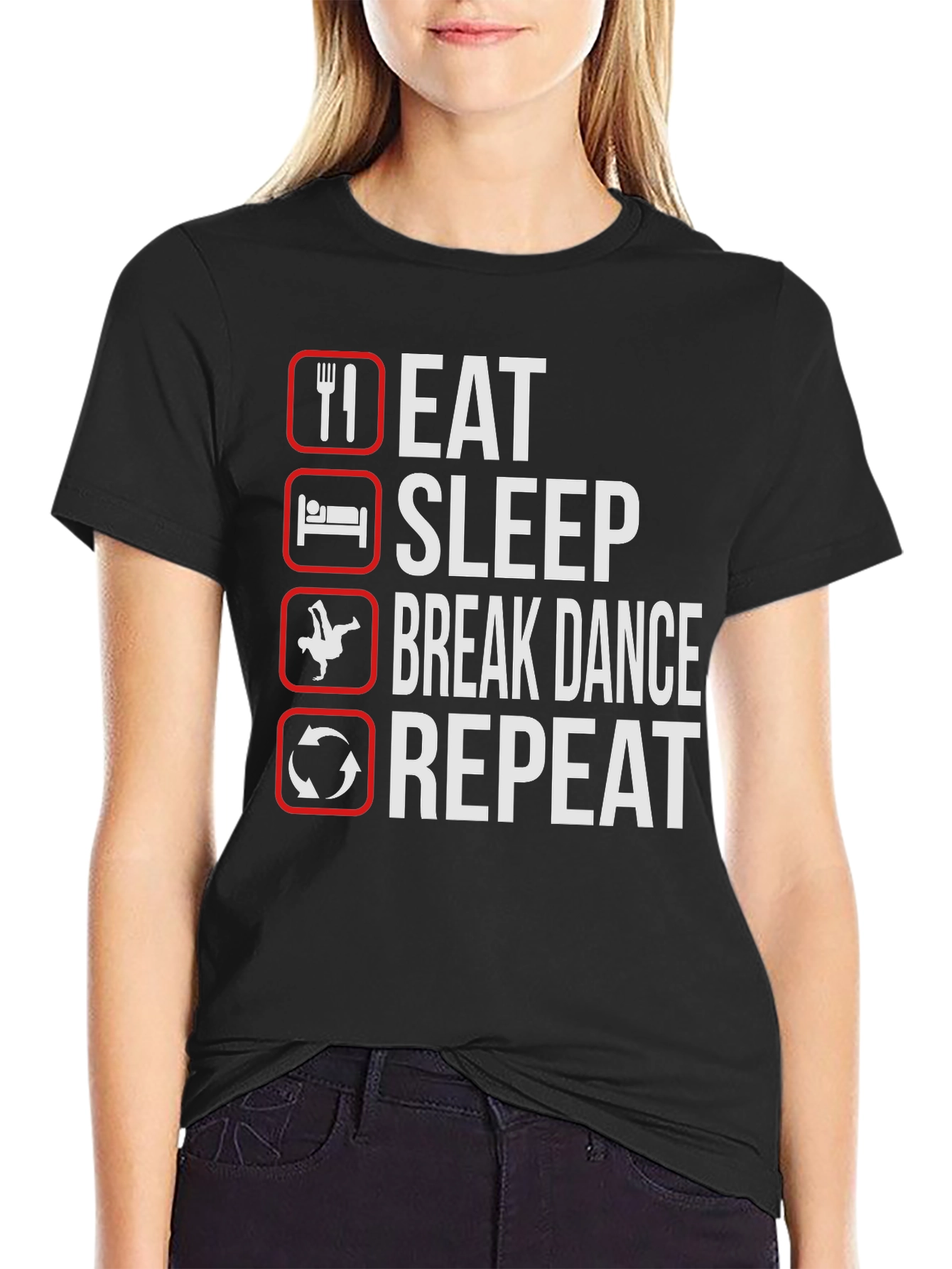 Eat Sleep Break Dance Repeat Black T-Shirt
