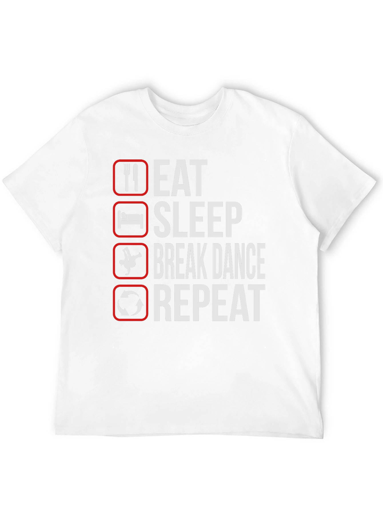 Eat Sleep Break Dance Repeat Black T-Shirt