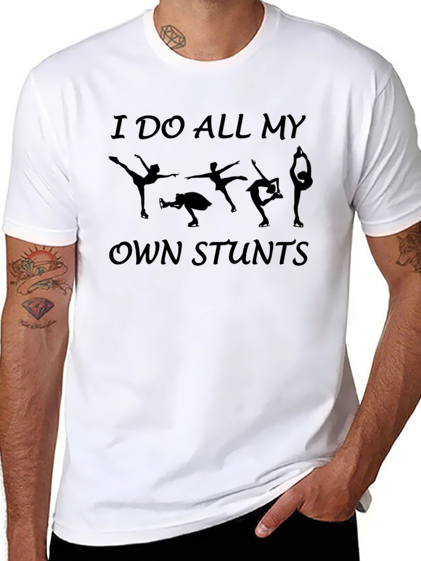 I Do All My Own Stunts Figure Skating T-Shirt