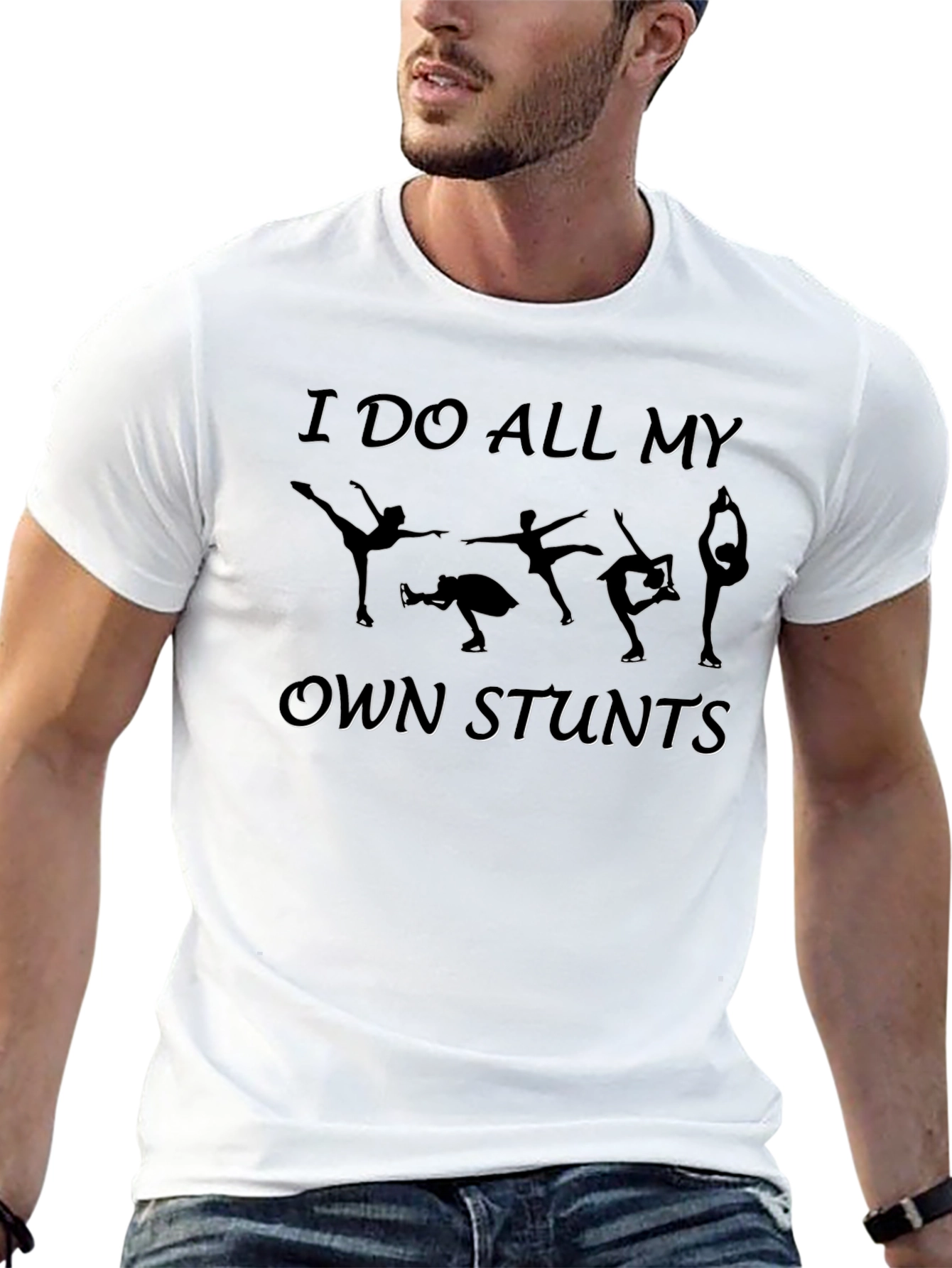 I Do All My Own Stunts Figure Skating T-Shirt