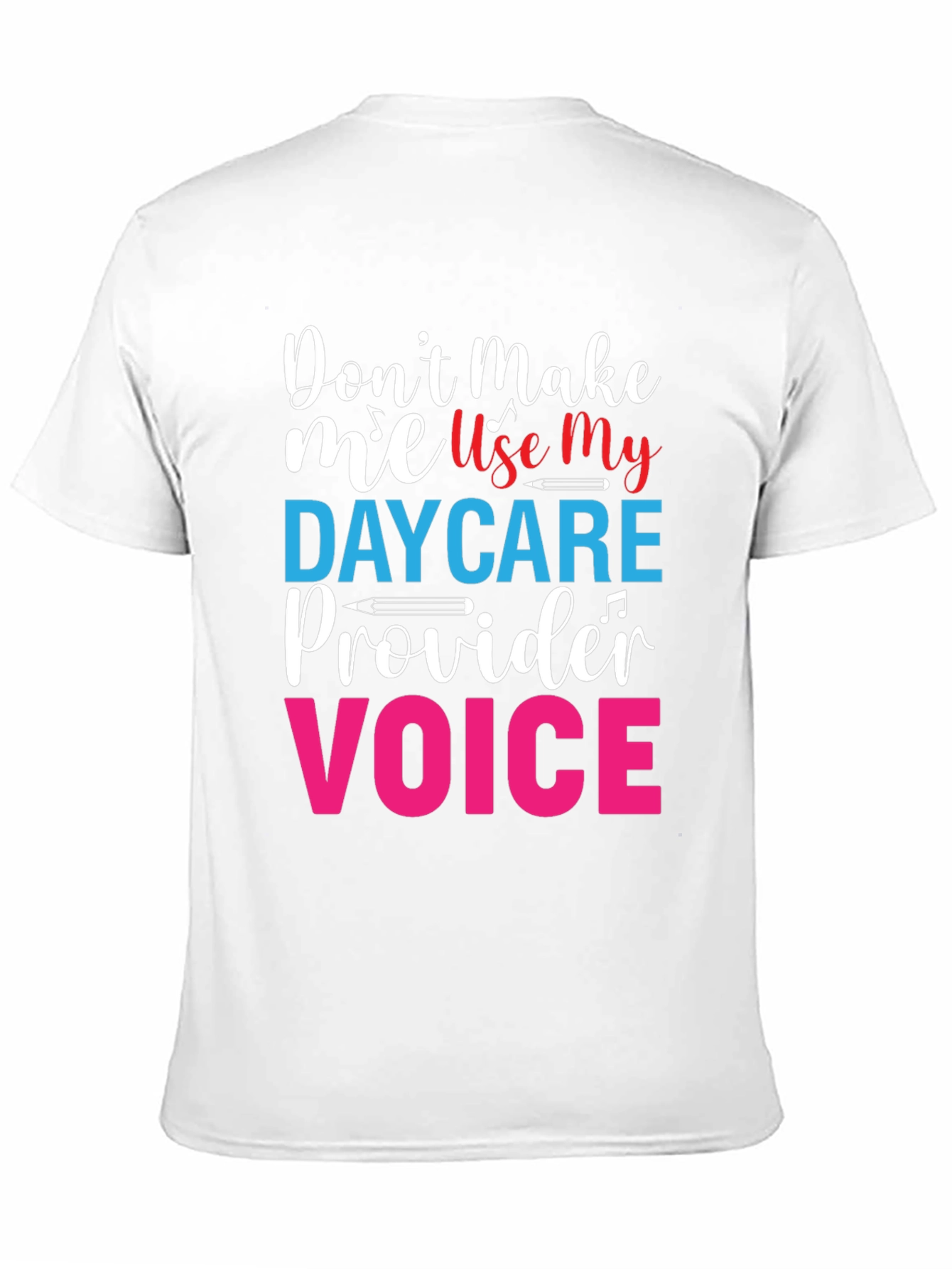 Daycare Provider Voice T-Shirt
