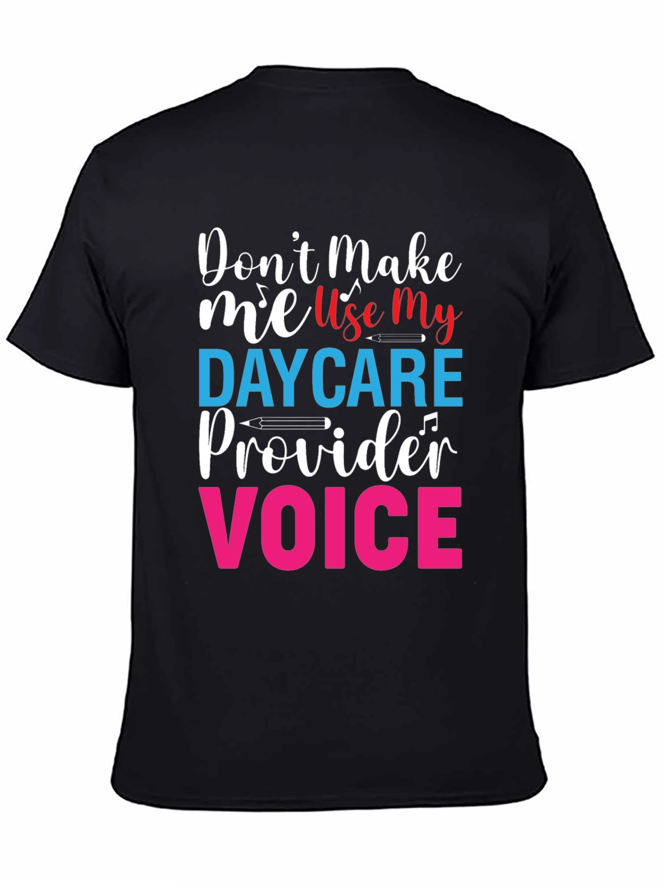 Daycare Provider Voice T-Shirt