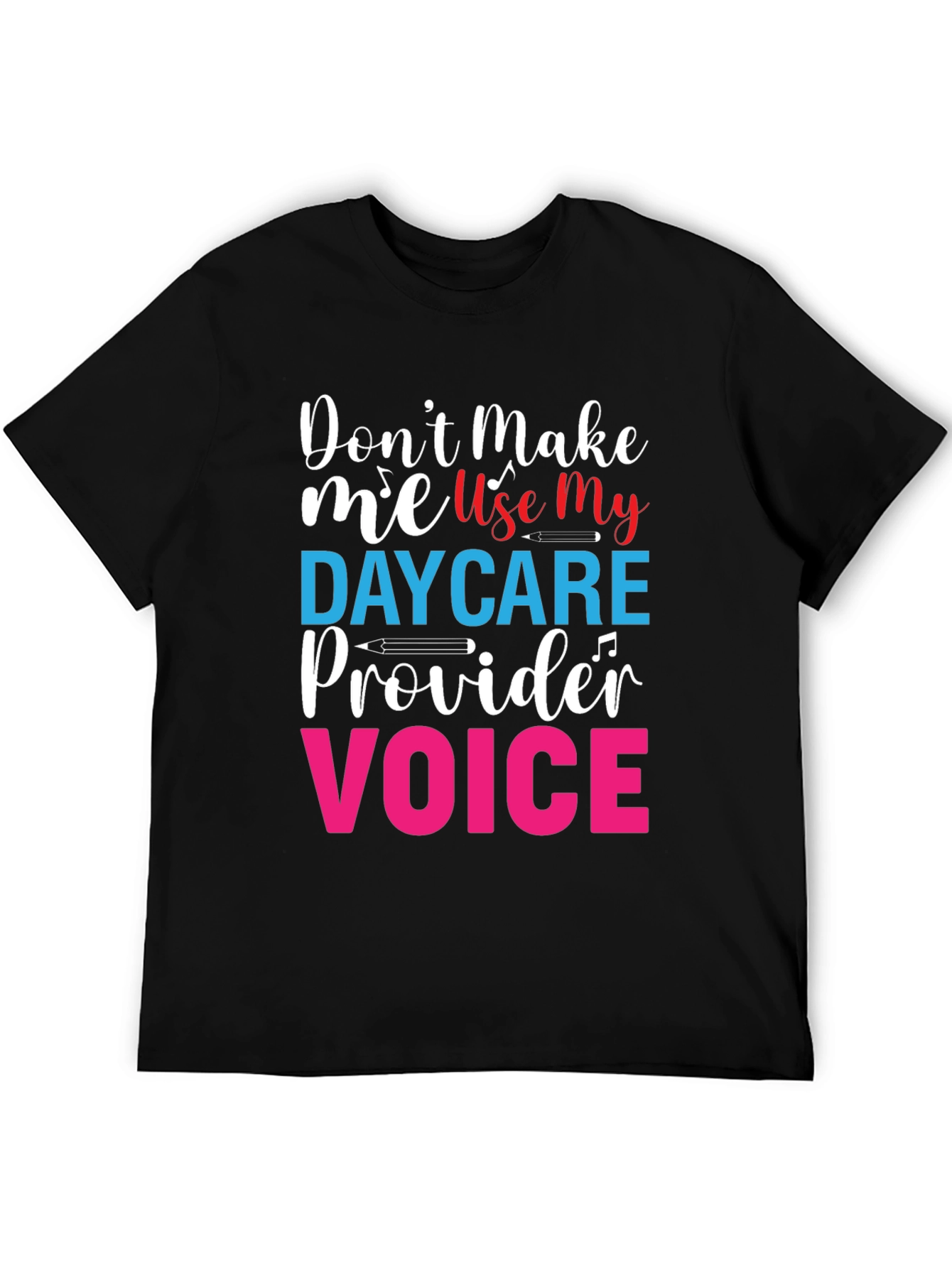 Daycare Provider Voice T-Shirt