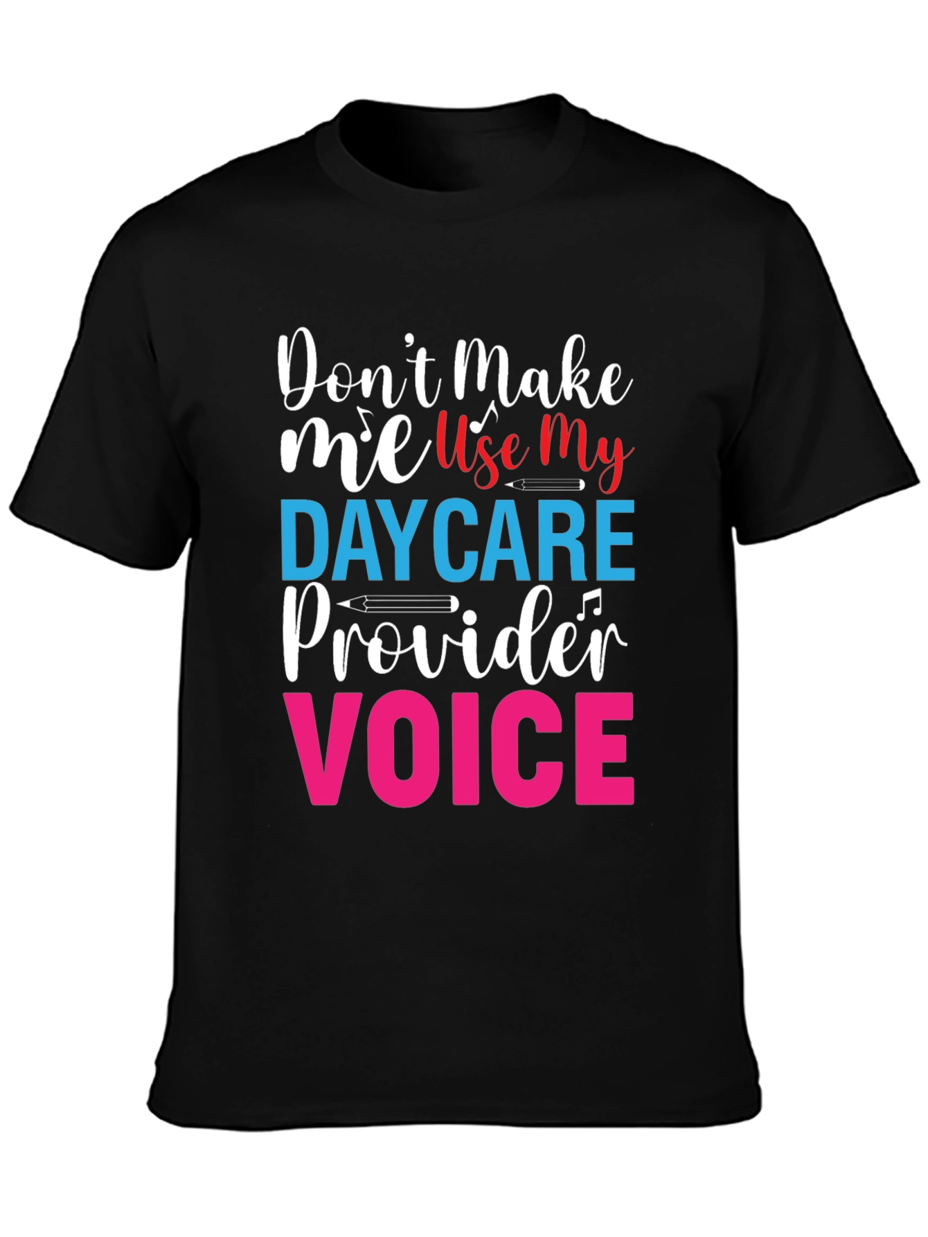 Daycare Provider Voice T-Shirt