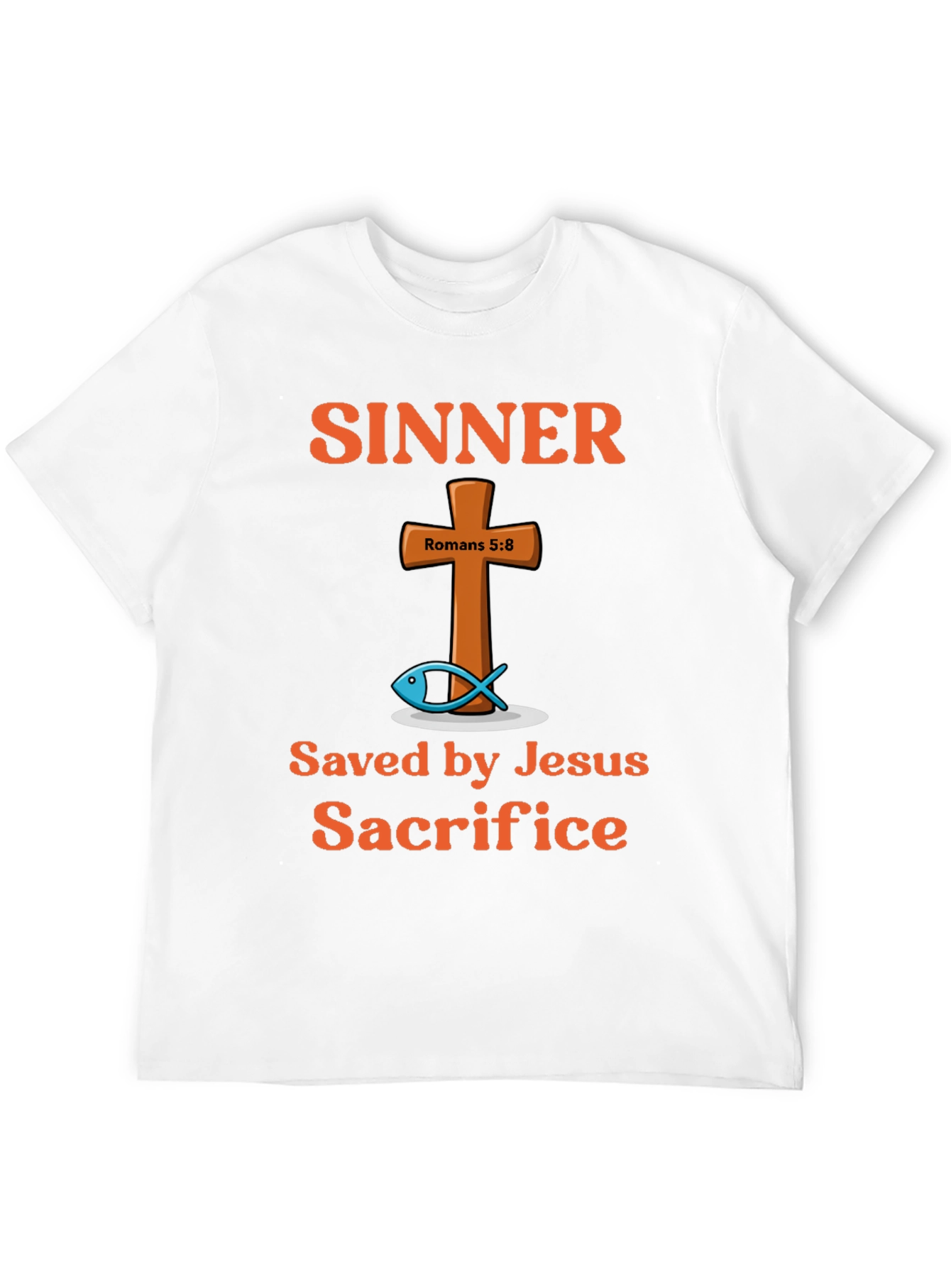 Sinner Saved by Jesus Sacrifice Graphic T-Shirt