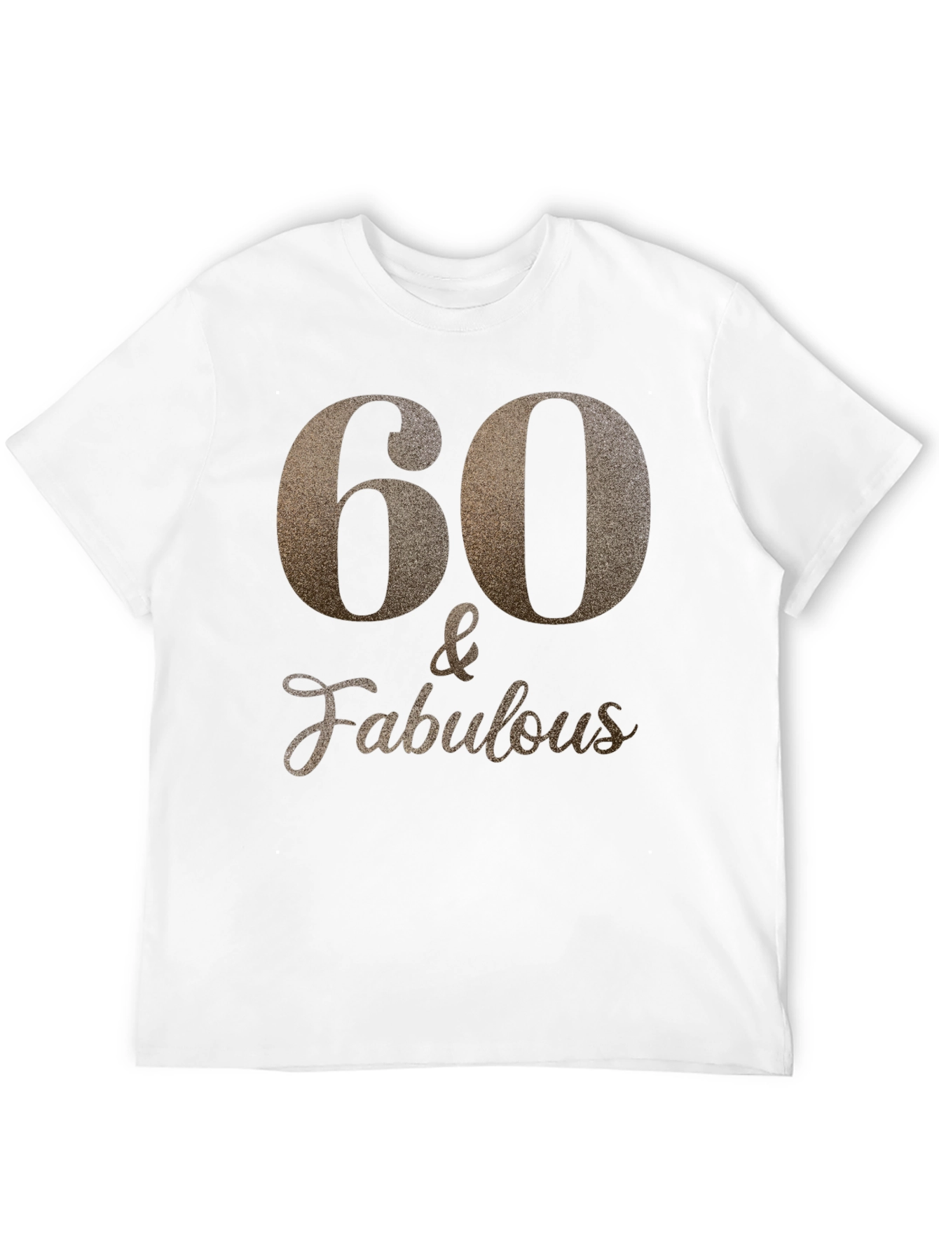 60 & Fabulous Black T-Shirt