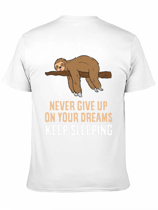 Lazy Sloth T-Shirt - Never Give Up On Your Dreams