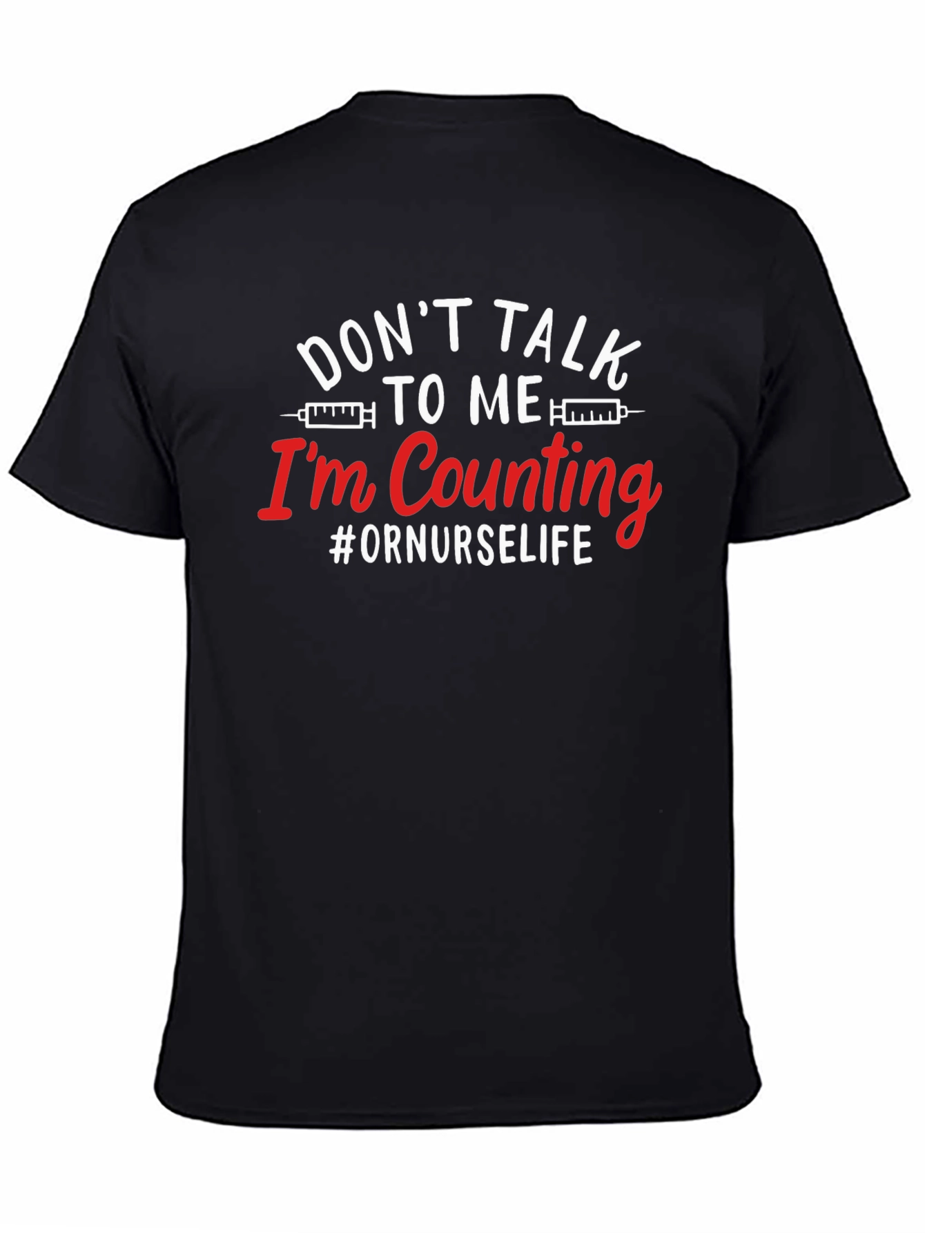 Dont Talk To Me Im Counting Nurse T-Shirt