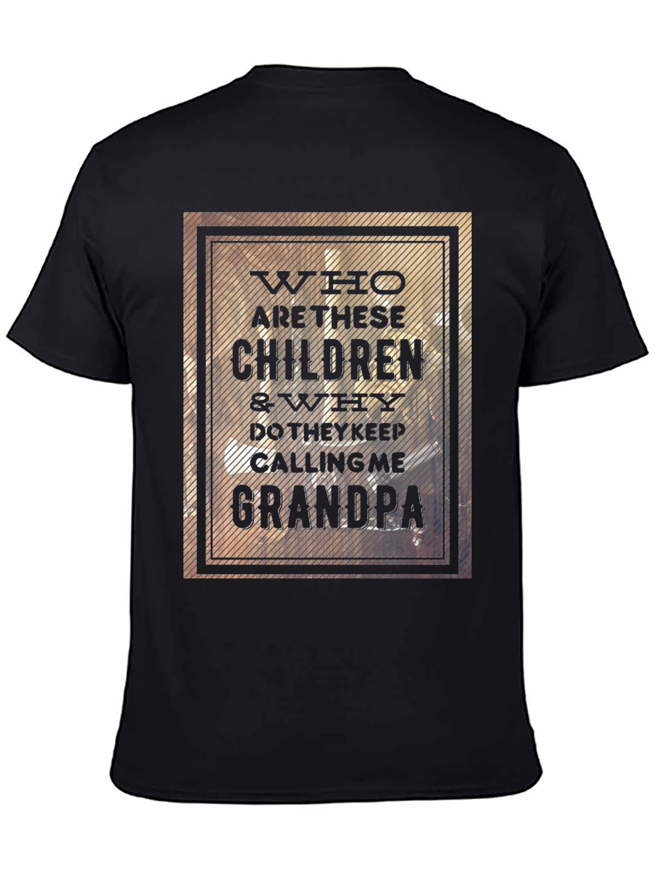 Who Are These Children? Grandpa T-Shirt