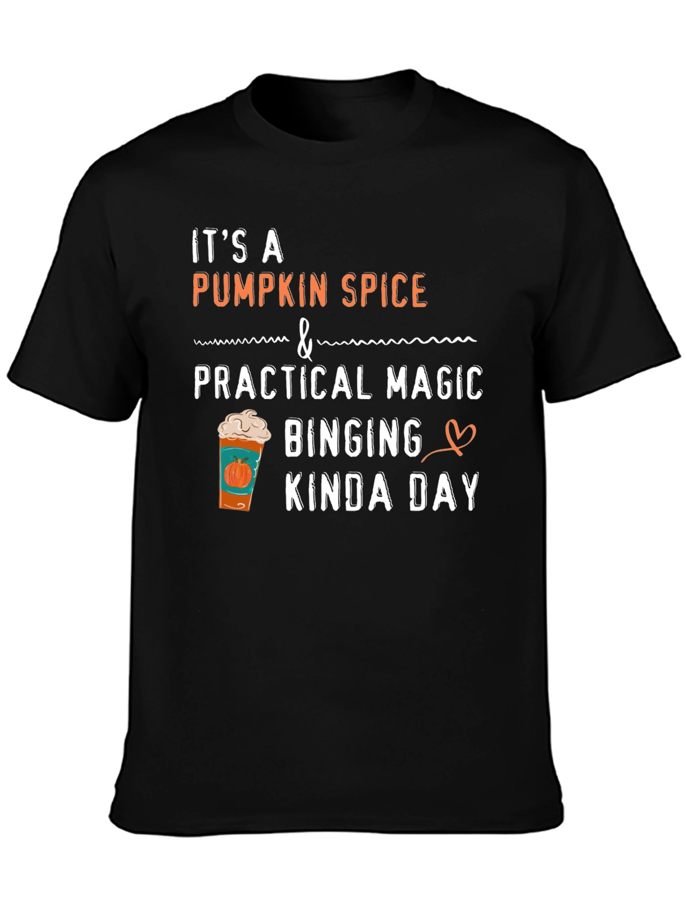 Pumpkin Spice Magic Binging Kinda Day T-Shirt