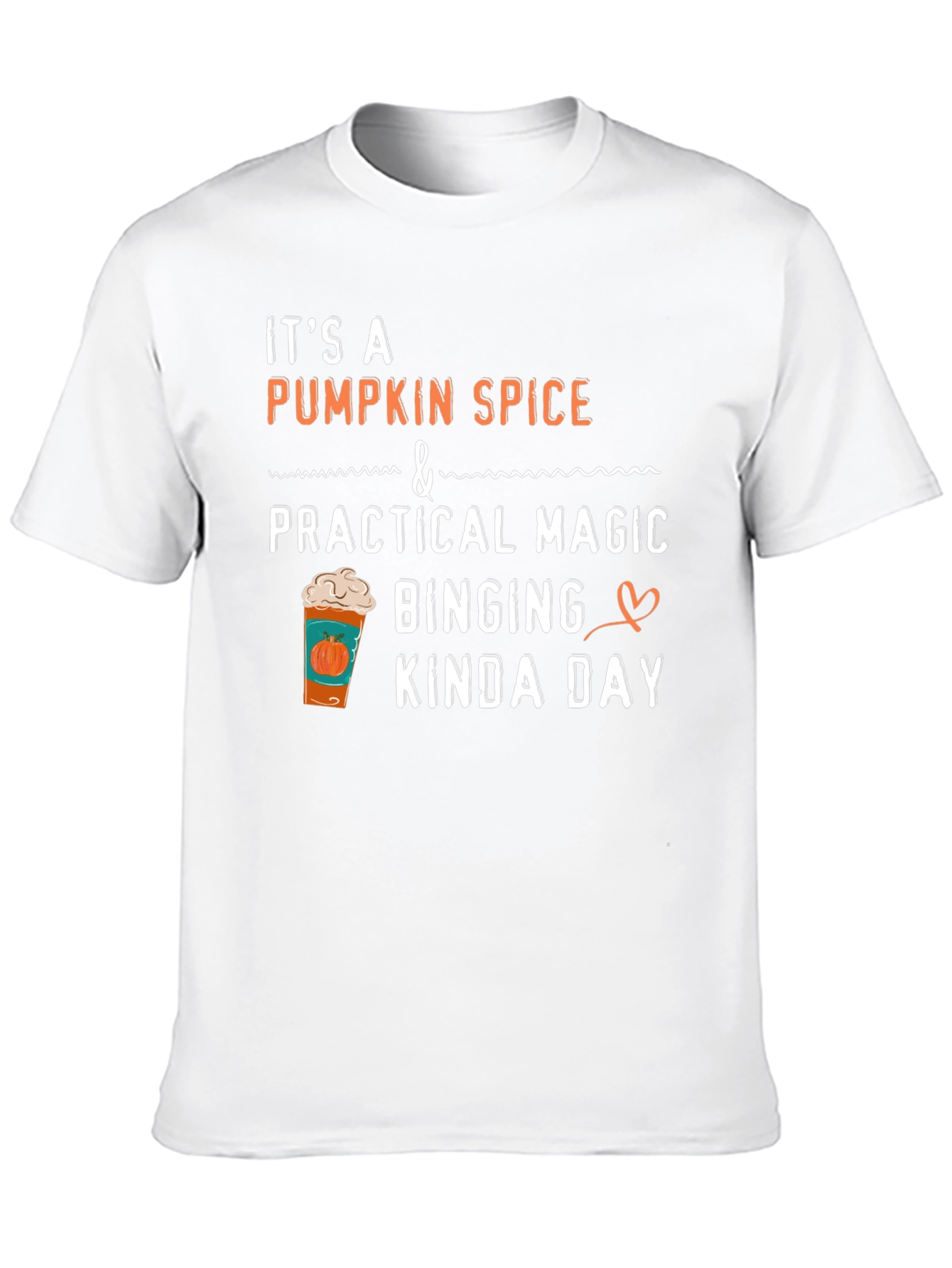 Pumpkin Spice Magic Binging Kinda Day T-Shirt