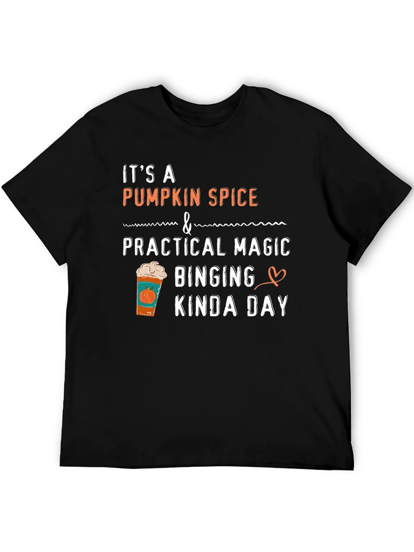 Pumpkin Spice Magic Binging Kinda Day T-Shirt