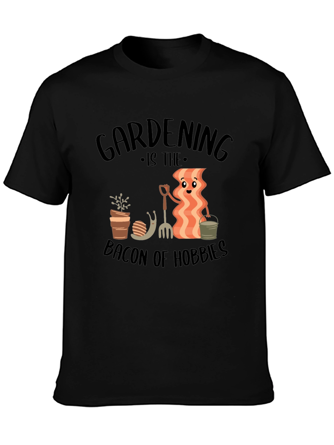 Gardening is the Bacon of Hobbies T-Shirt