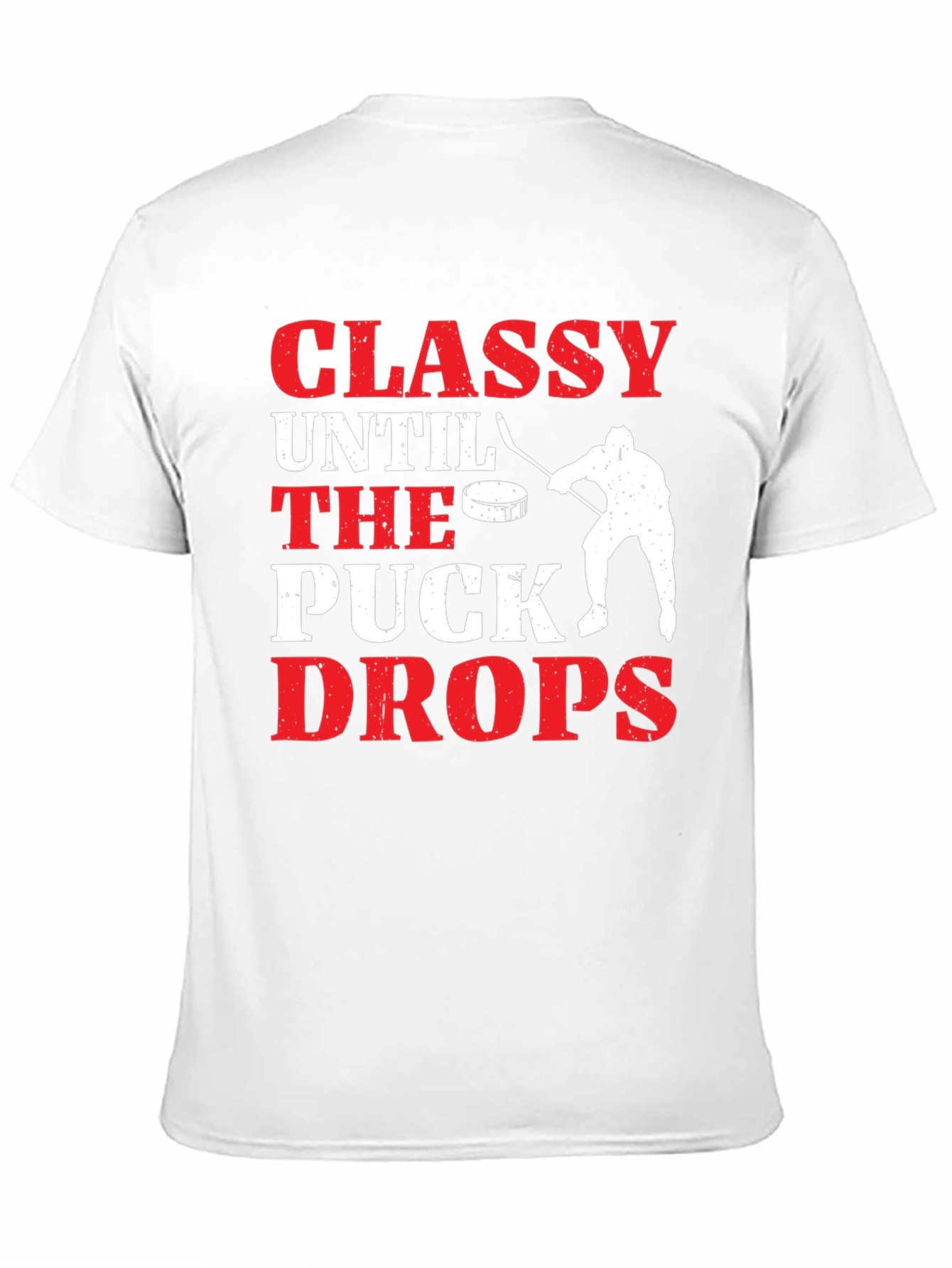 Classy Until The Puck Drops Hockey T-Shirt
