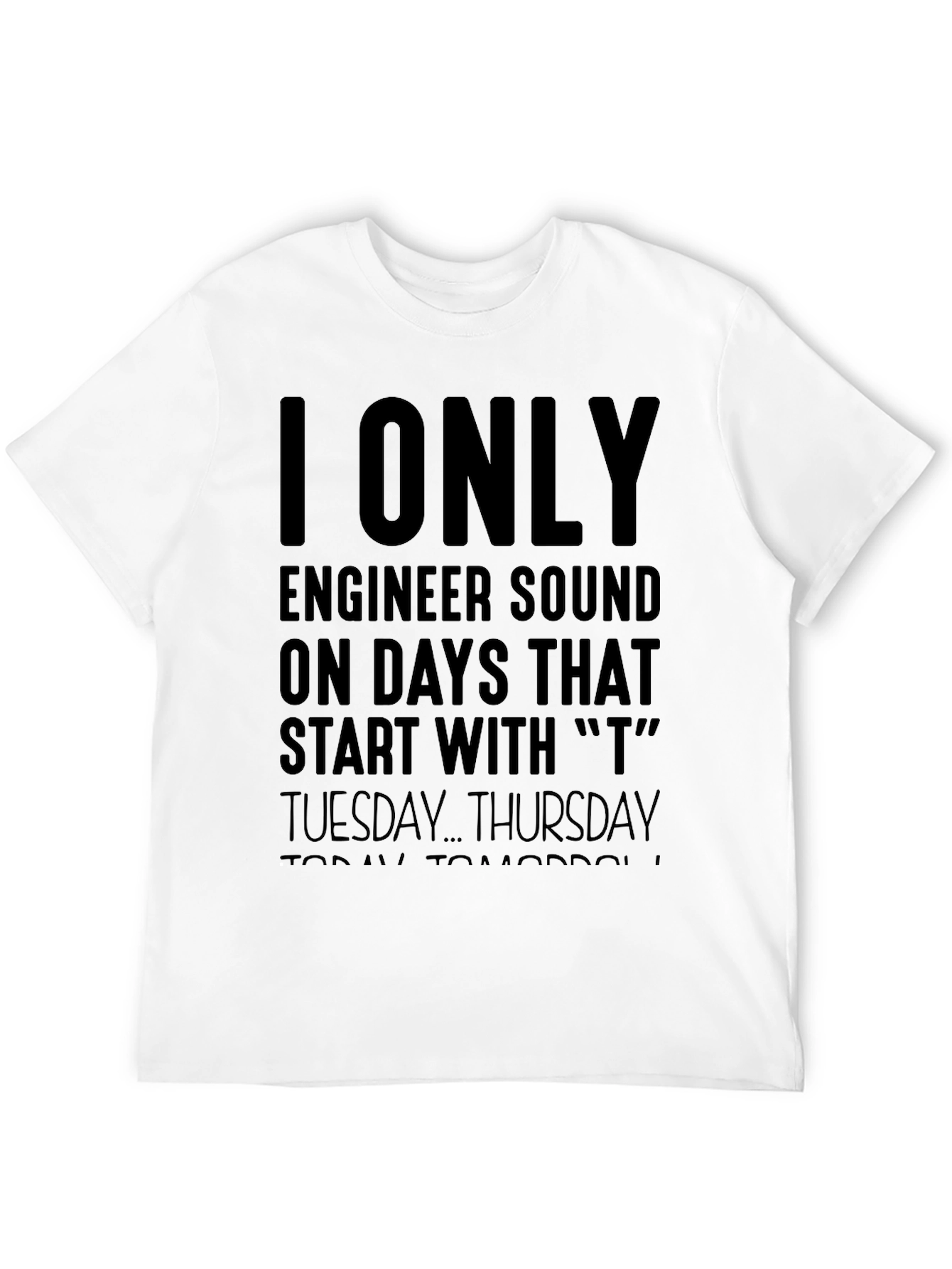 Sound Engineer T Days T-Shirt
