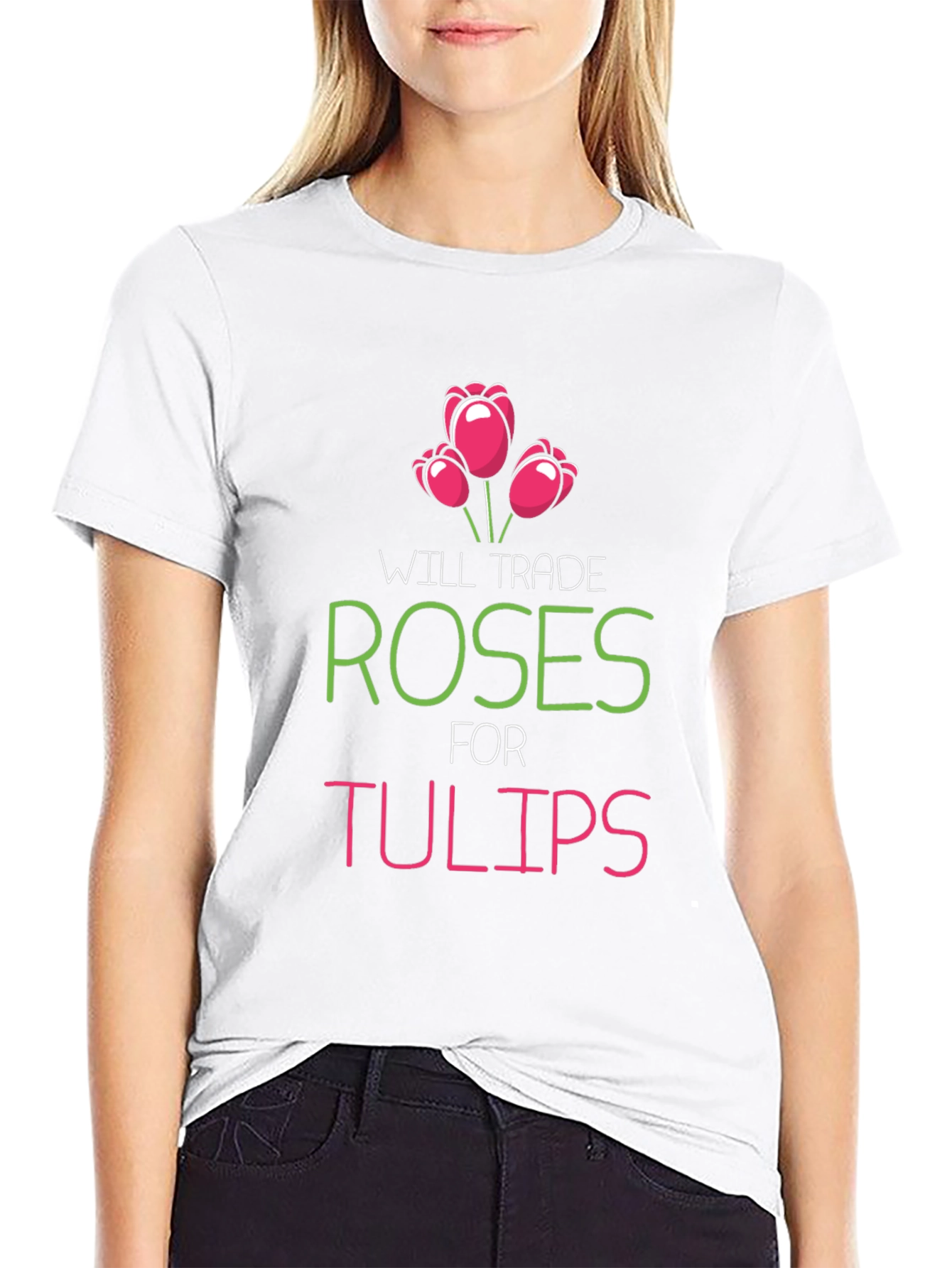 Trade Roses For Tulips Graphic T-Shirt