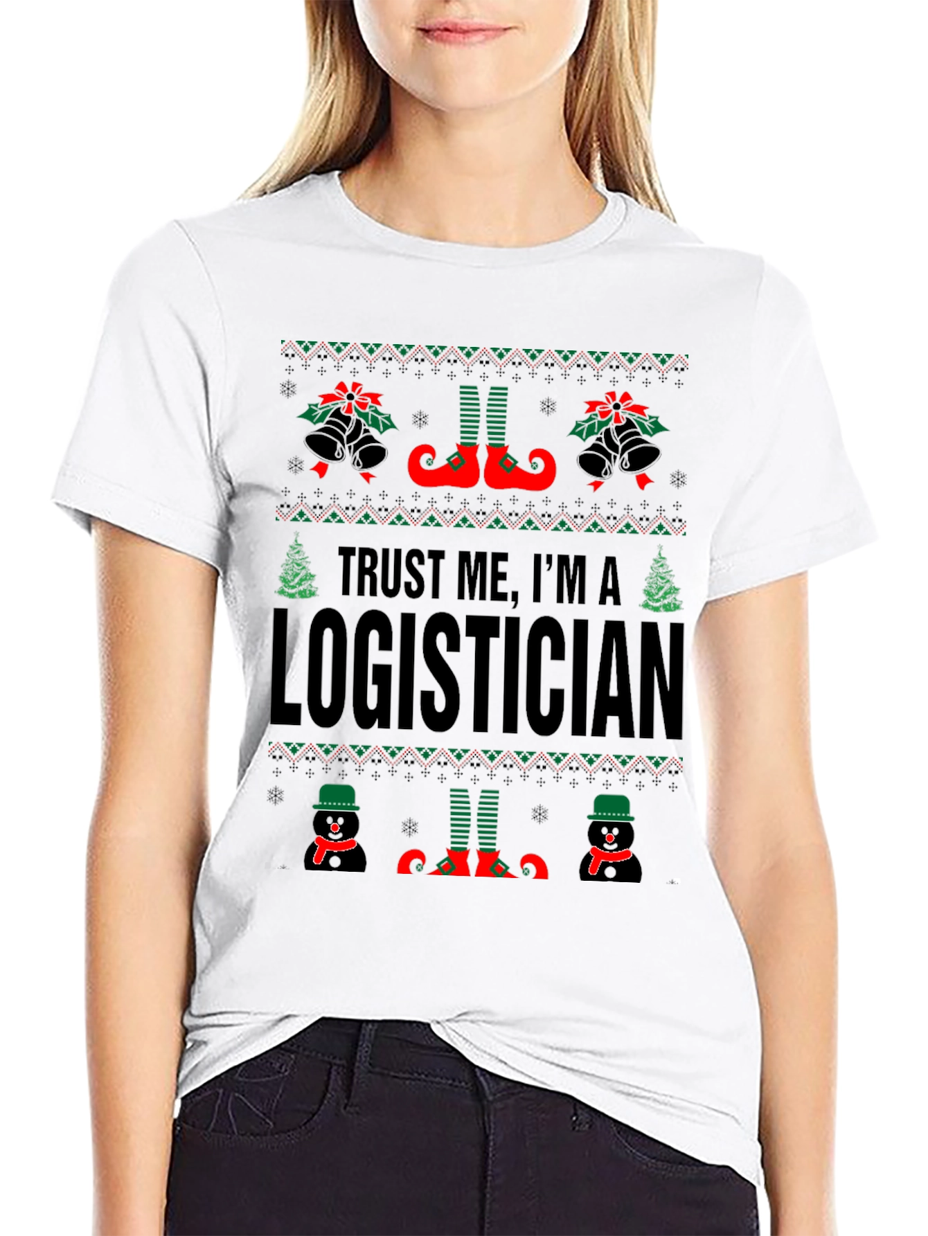 Trust Me Im A Logistician Christmas T-Shirt