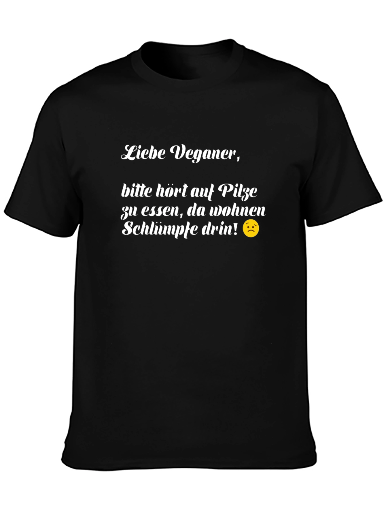 Vegan T-Shirt - Funny German Saying