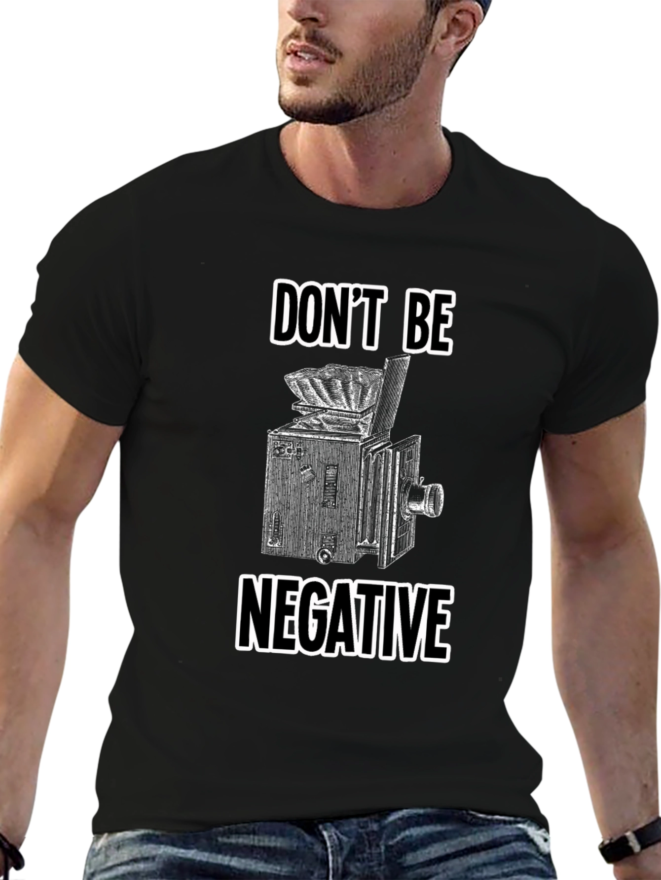 Dont Be Negative T-Shirt - Camera Graphic Tee
