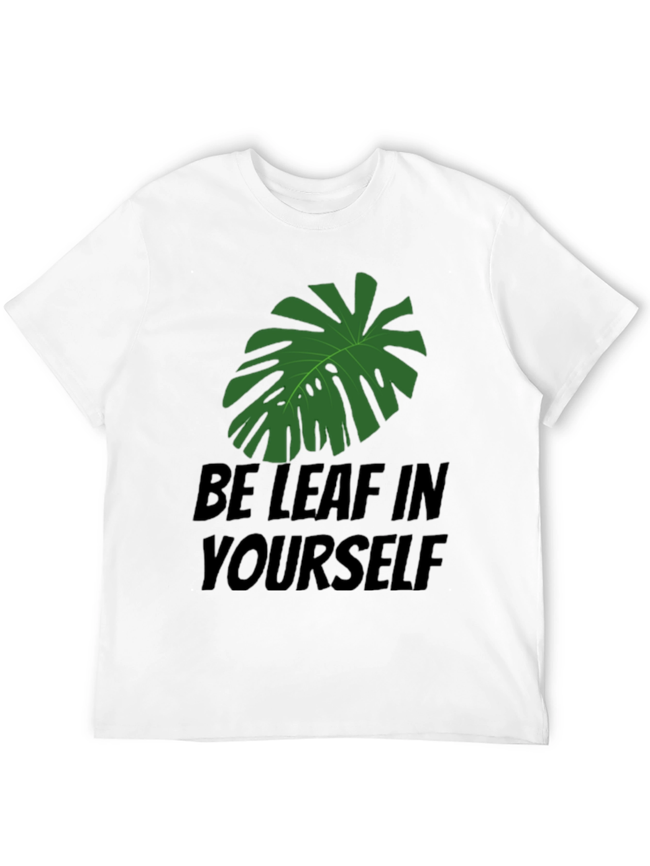 Be-Leaf In Yourself Graphic Tee - Trendy Comfy